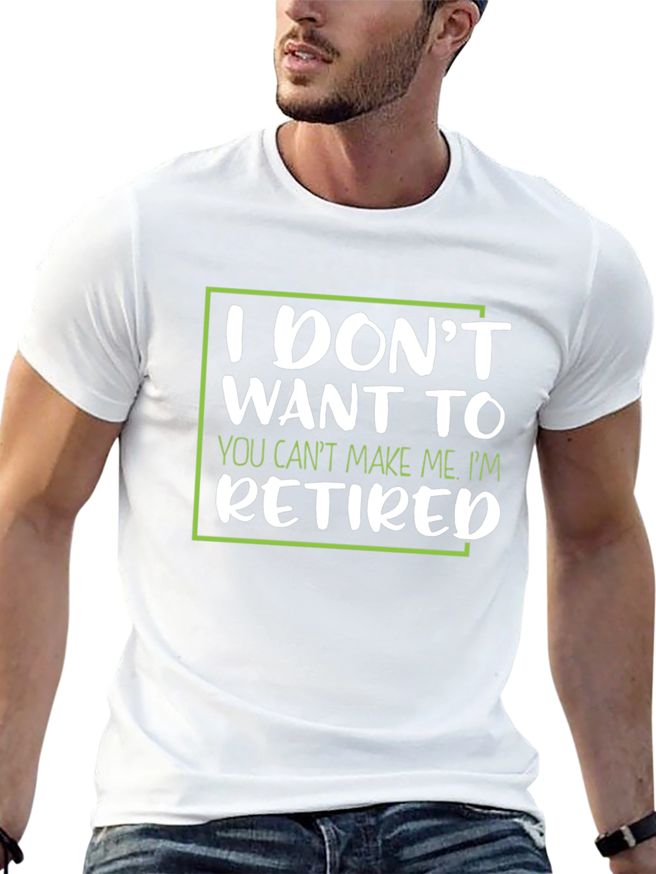 I Dont Want To Retired T-Shirt