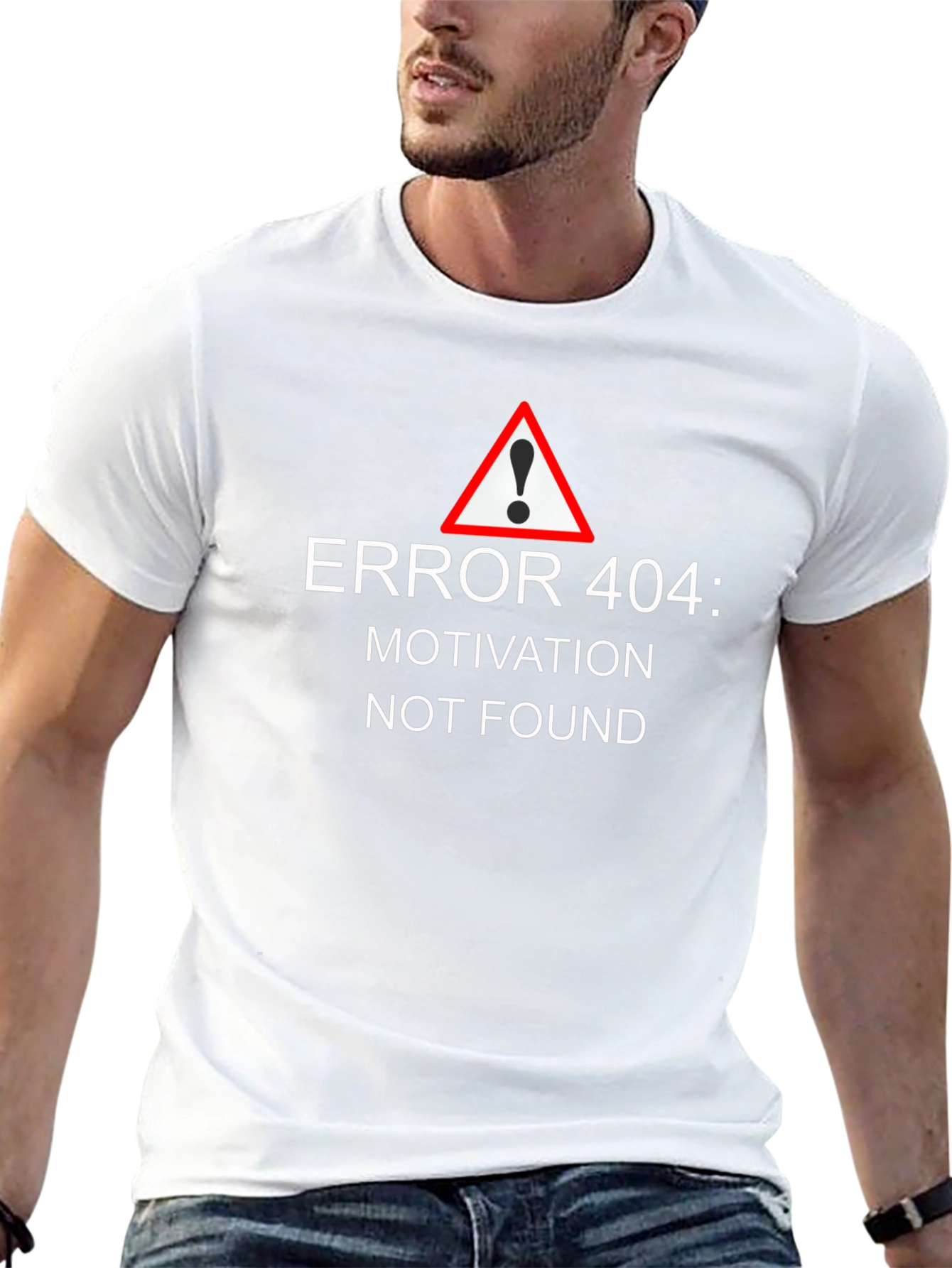 Error 404 Motivation Not Found T-Shirt