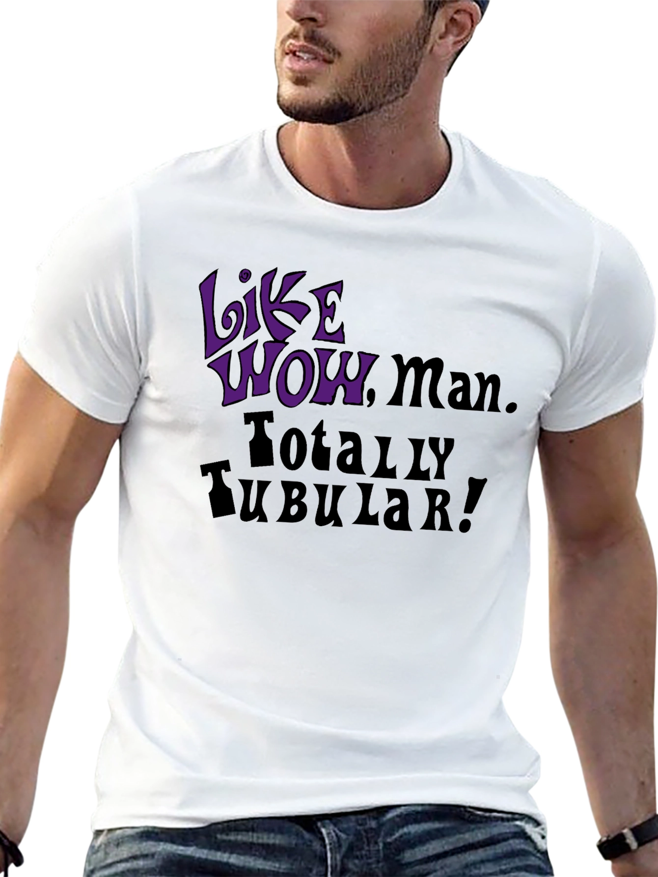 Like Wow Man! Totally Tubular! Graphic Tee