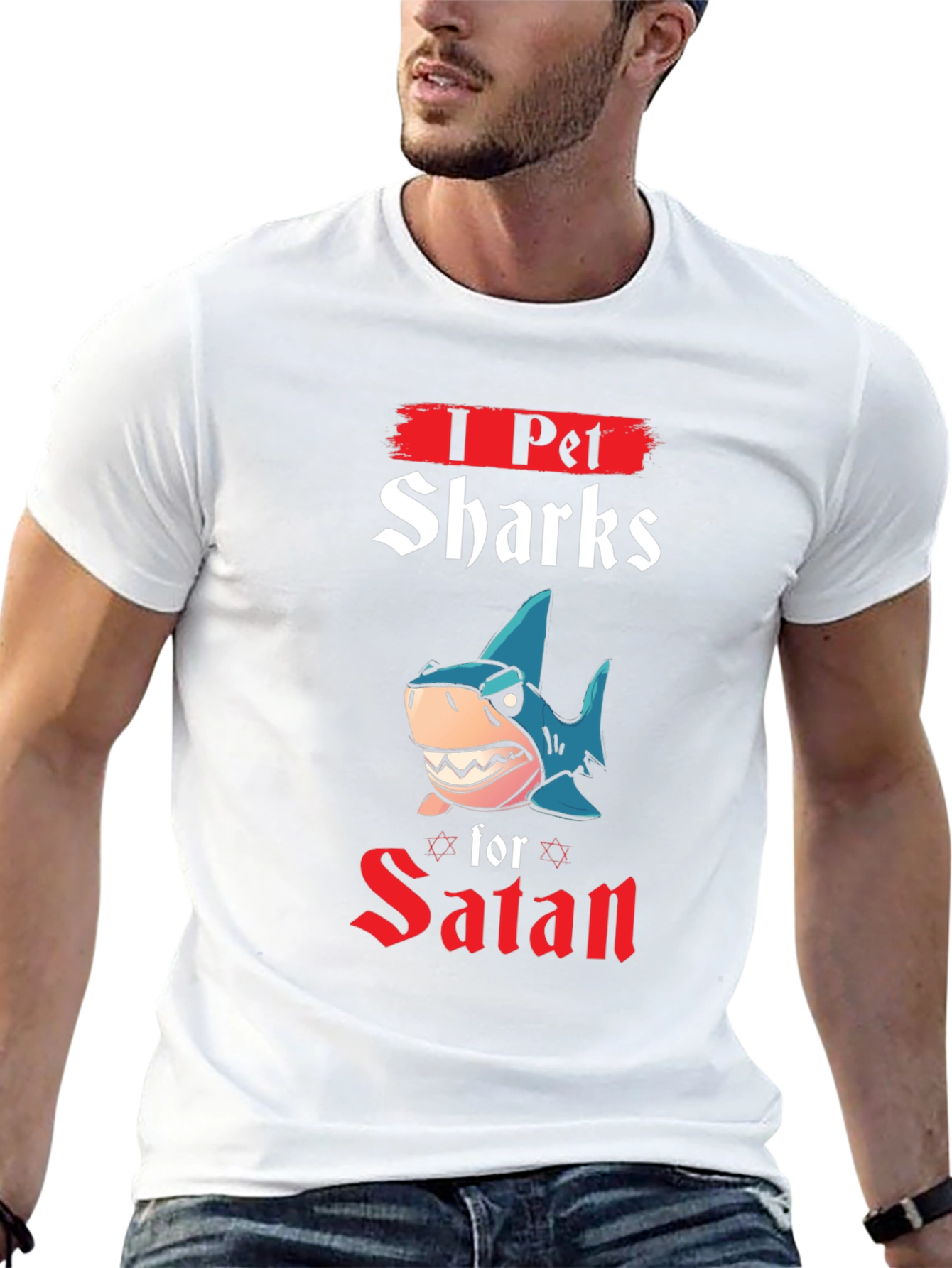 I Pet Sharks for Satan T-Shirt