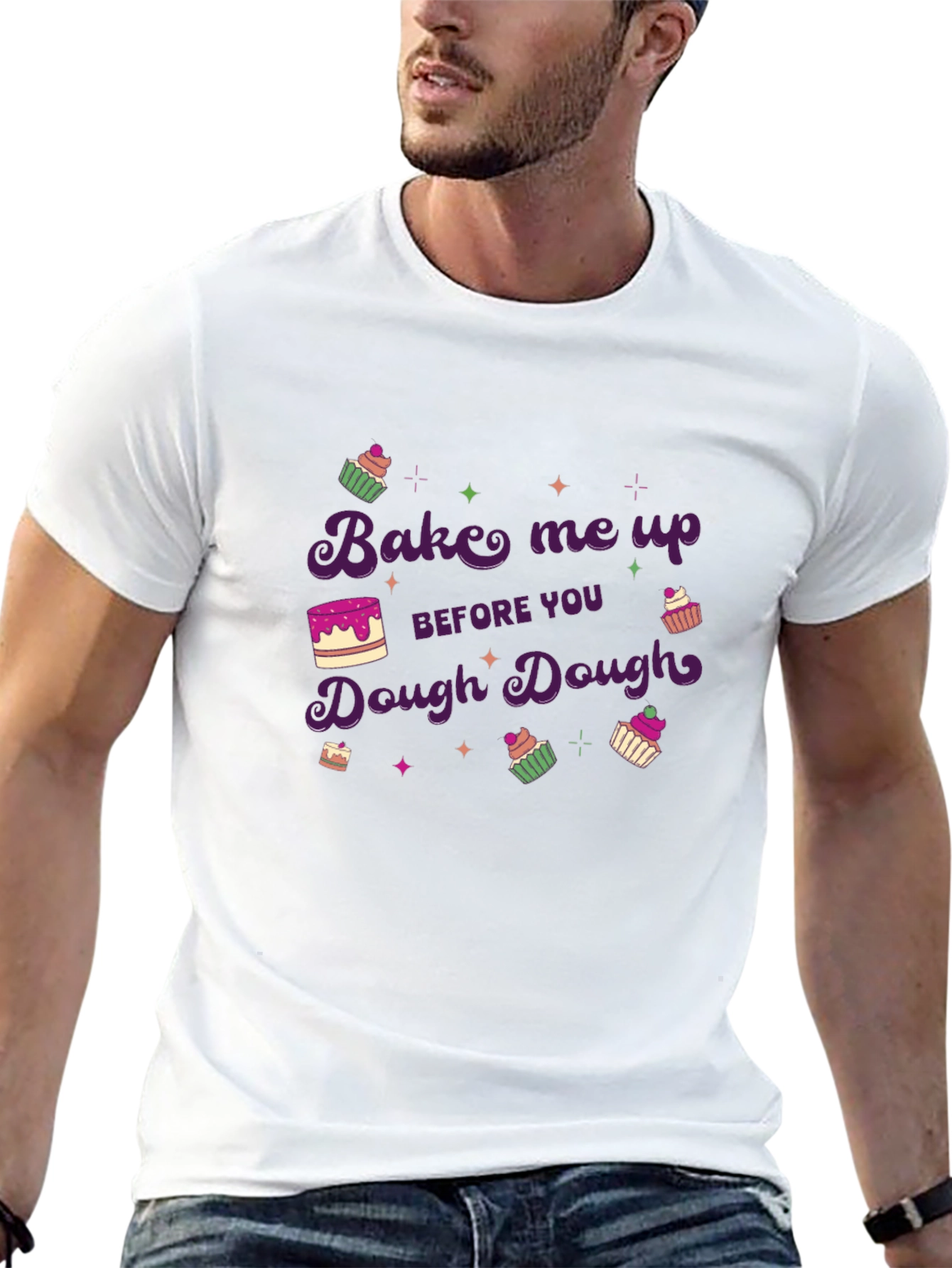 Bake Me Up Dough Dough T-Shirt