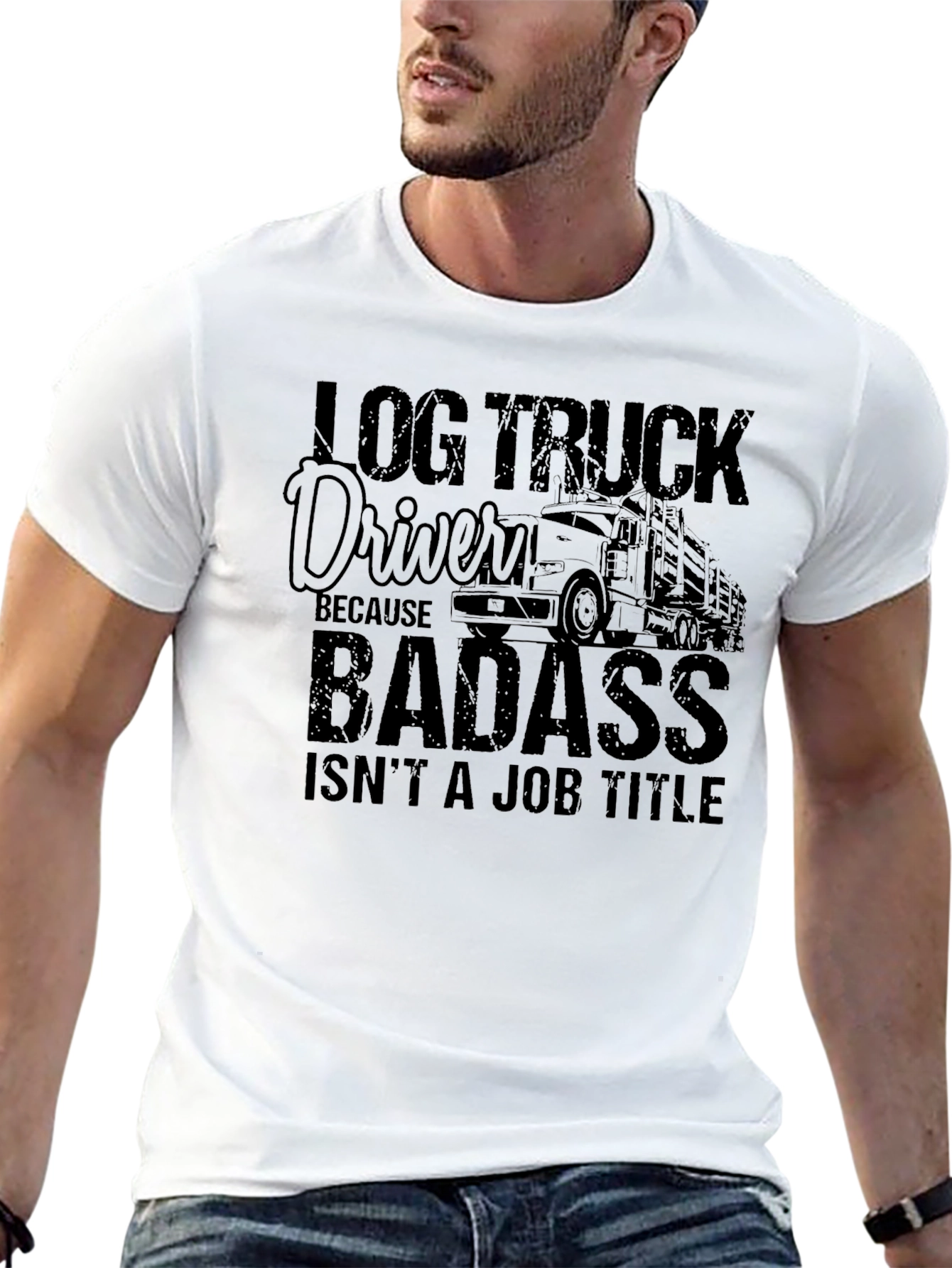 Log Truck Driver Badass Graphic T-Shirt