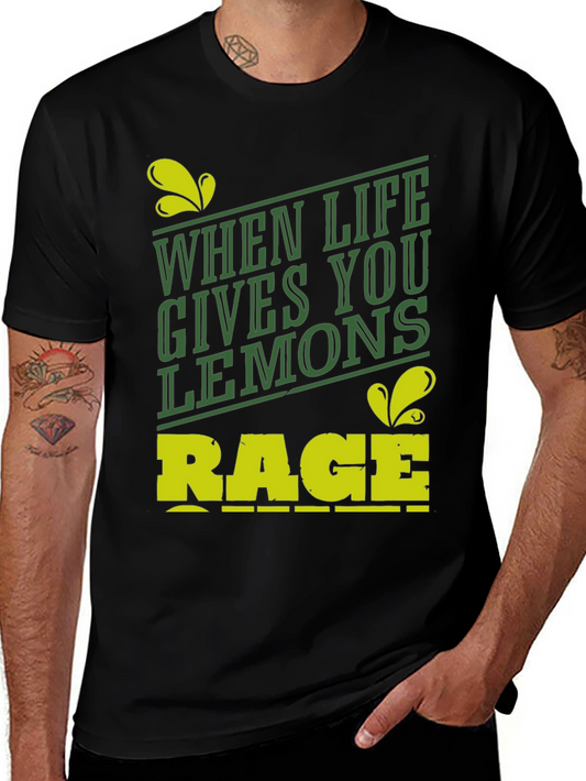 When Life Gives You Lemons Rage Funny Graphic Tee