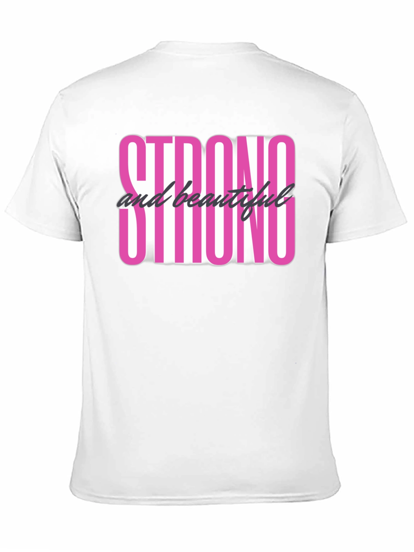 Strong & Beautiful Graphic Tee - Empowering Black T-Shirt