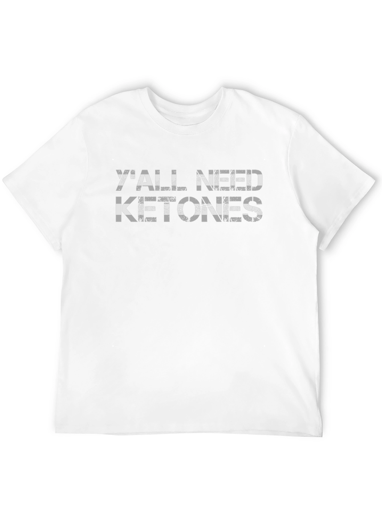 Yall Need Ketones Graphic T-Shirt