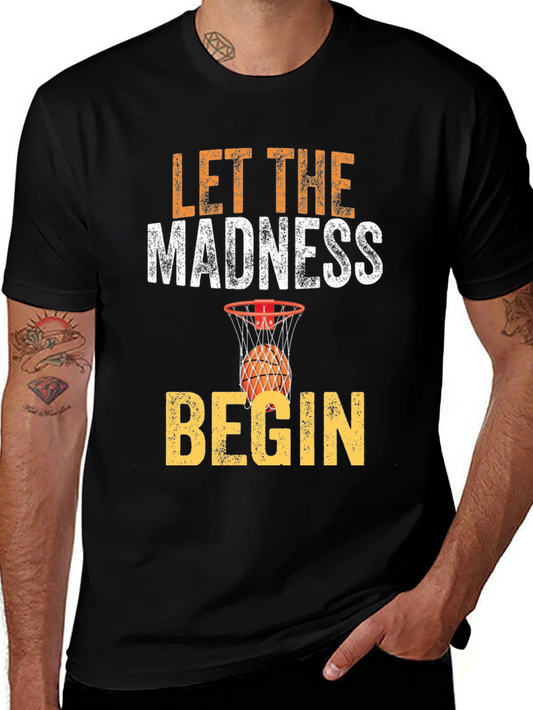 Let The Madness Begin Basketball T-Shirt