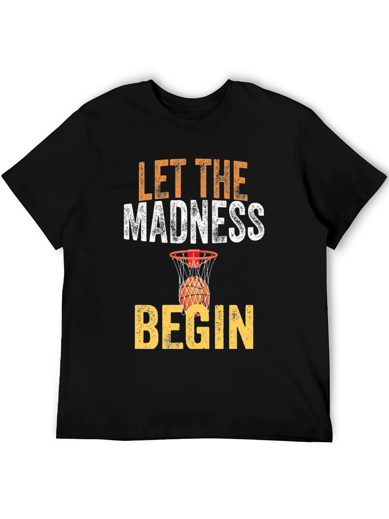 Let The Madness Begin Basketball T-Shirt