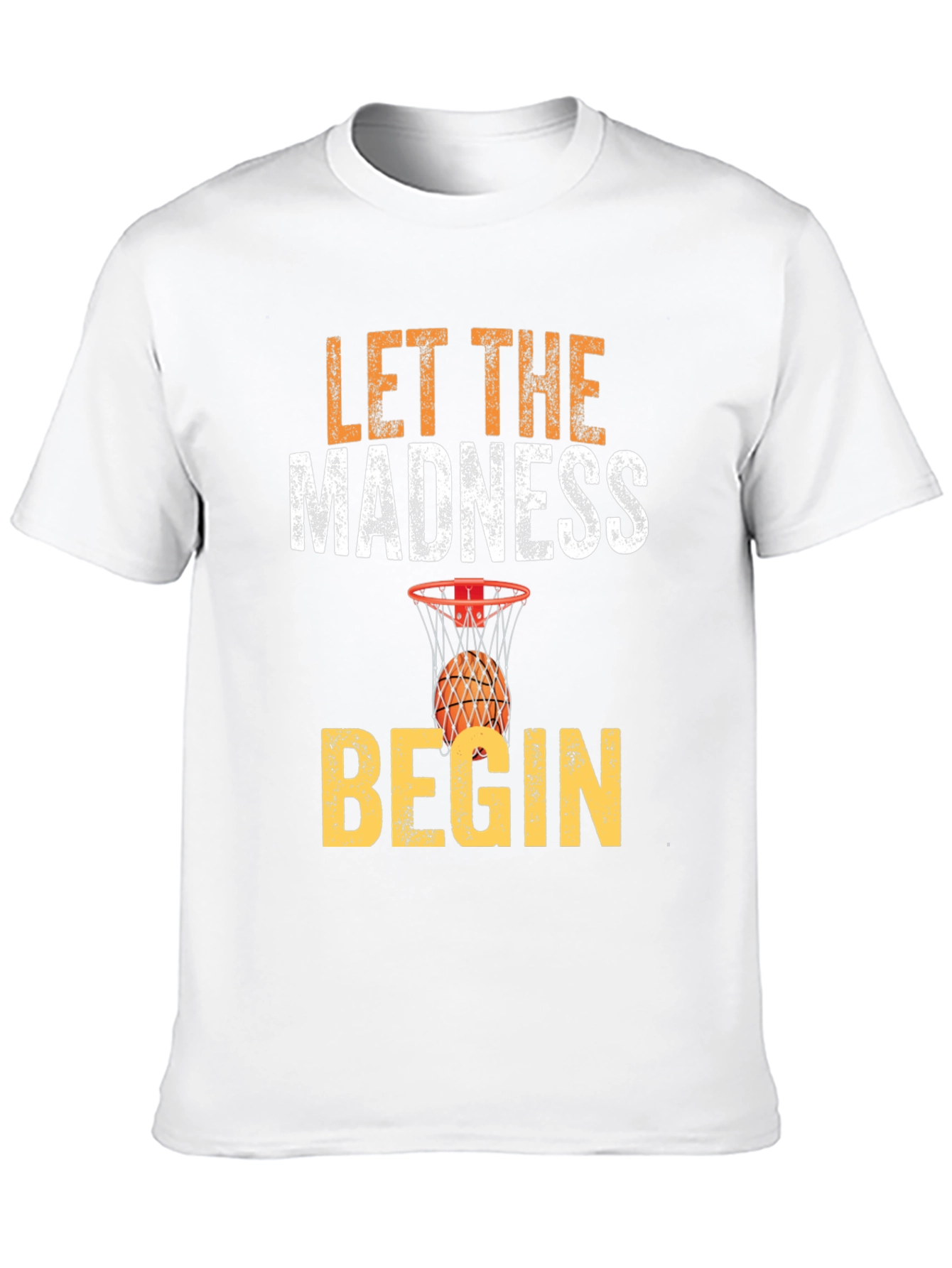 Let The Madness Begin Basketball T-Shirt