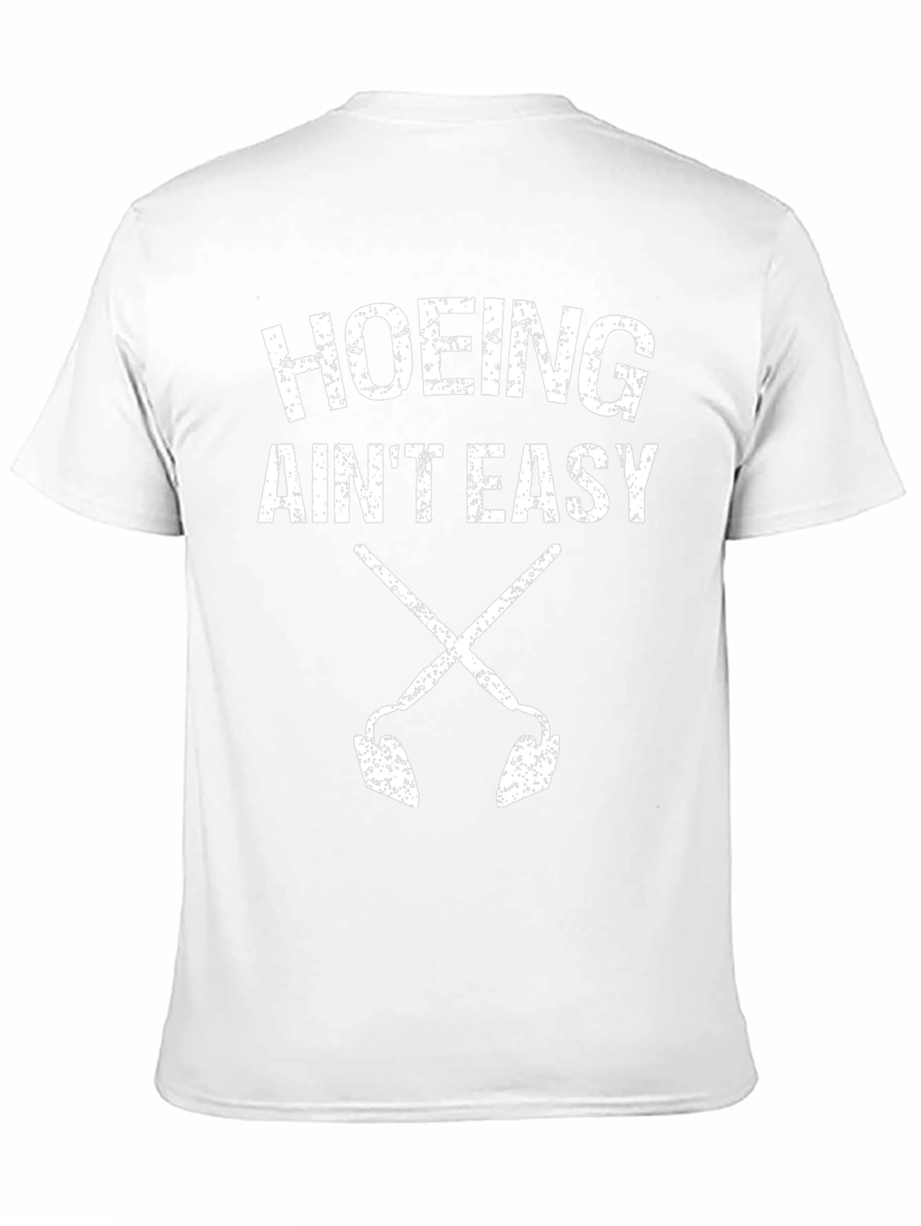 Hoing Aint Easy T-Shirt