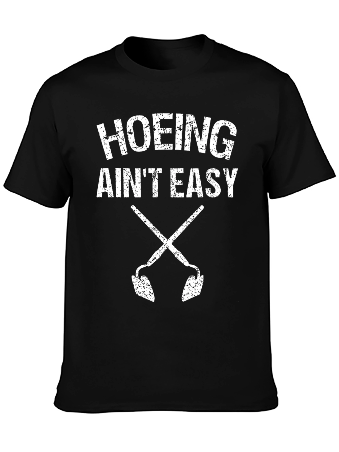 Hoing Aint Easy T-Shirt