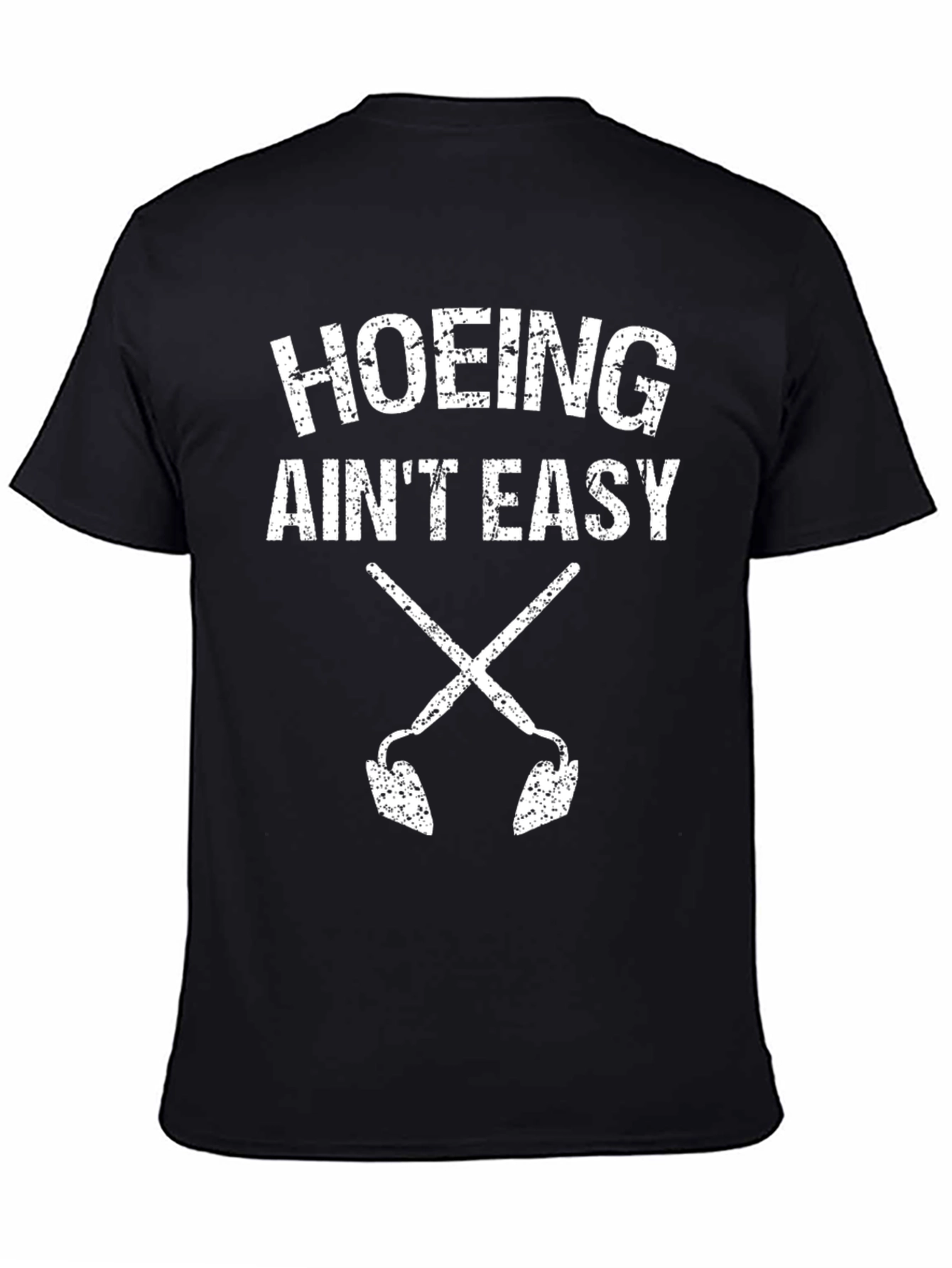 Hoing Aint Easy T-Shirt