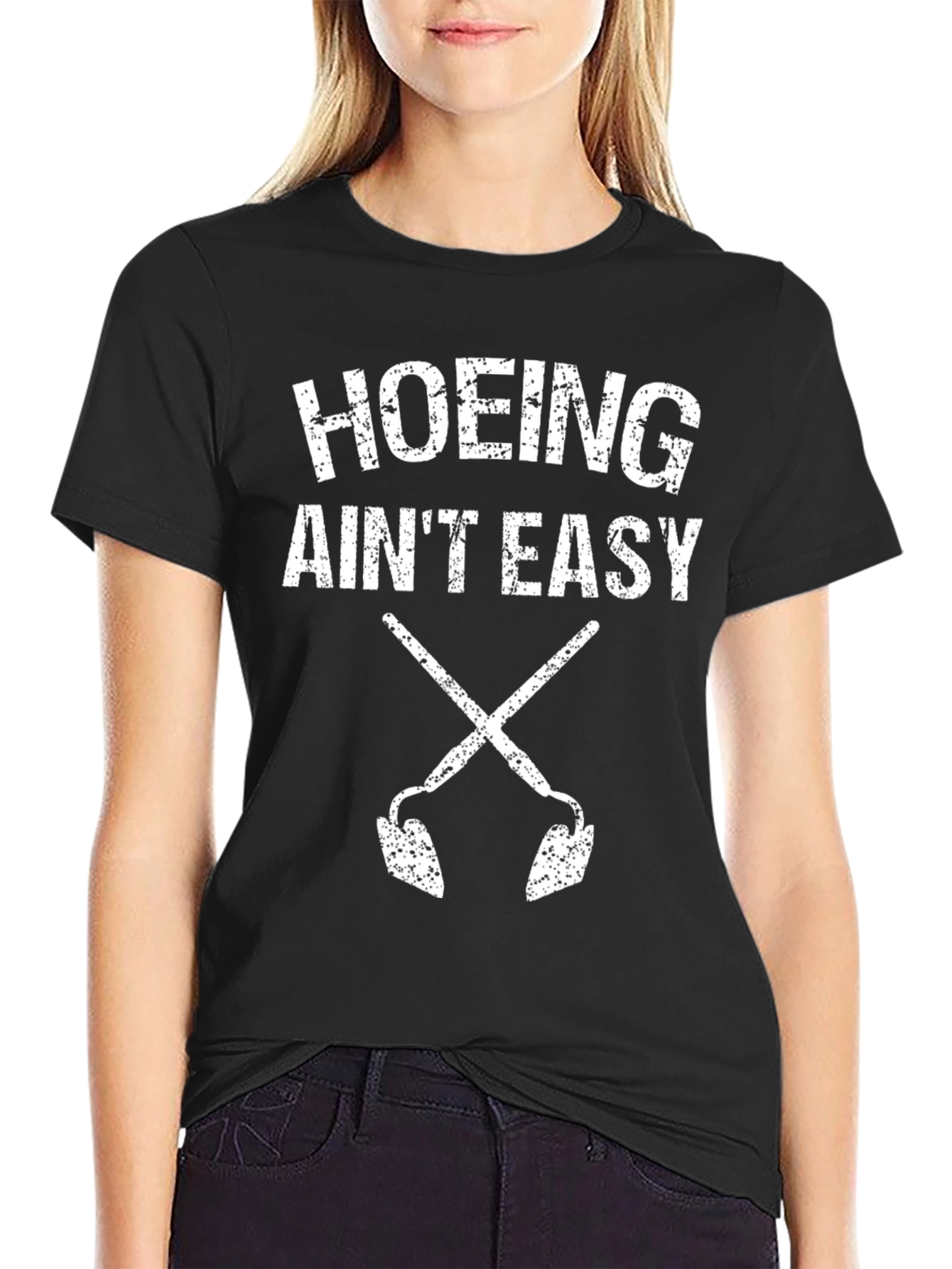 Hoing Aint Easy T-Shirt