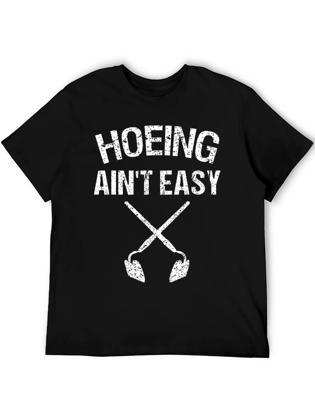 Hoing Aint Easy T-Shirt