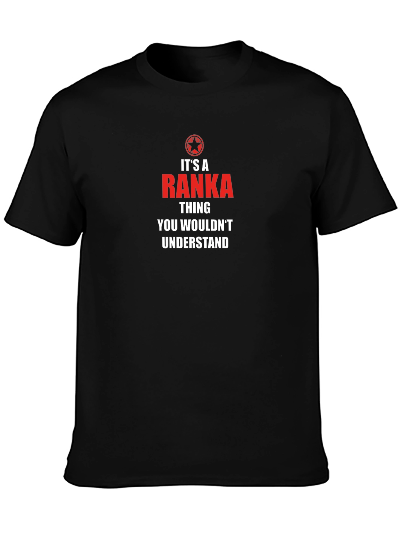Ranka Thing T-Shirt - You Wouldnt Understand!