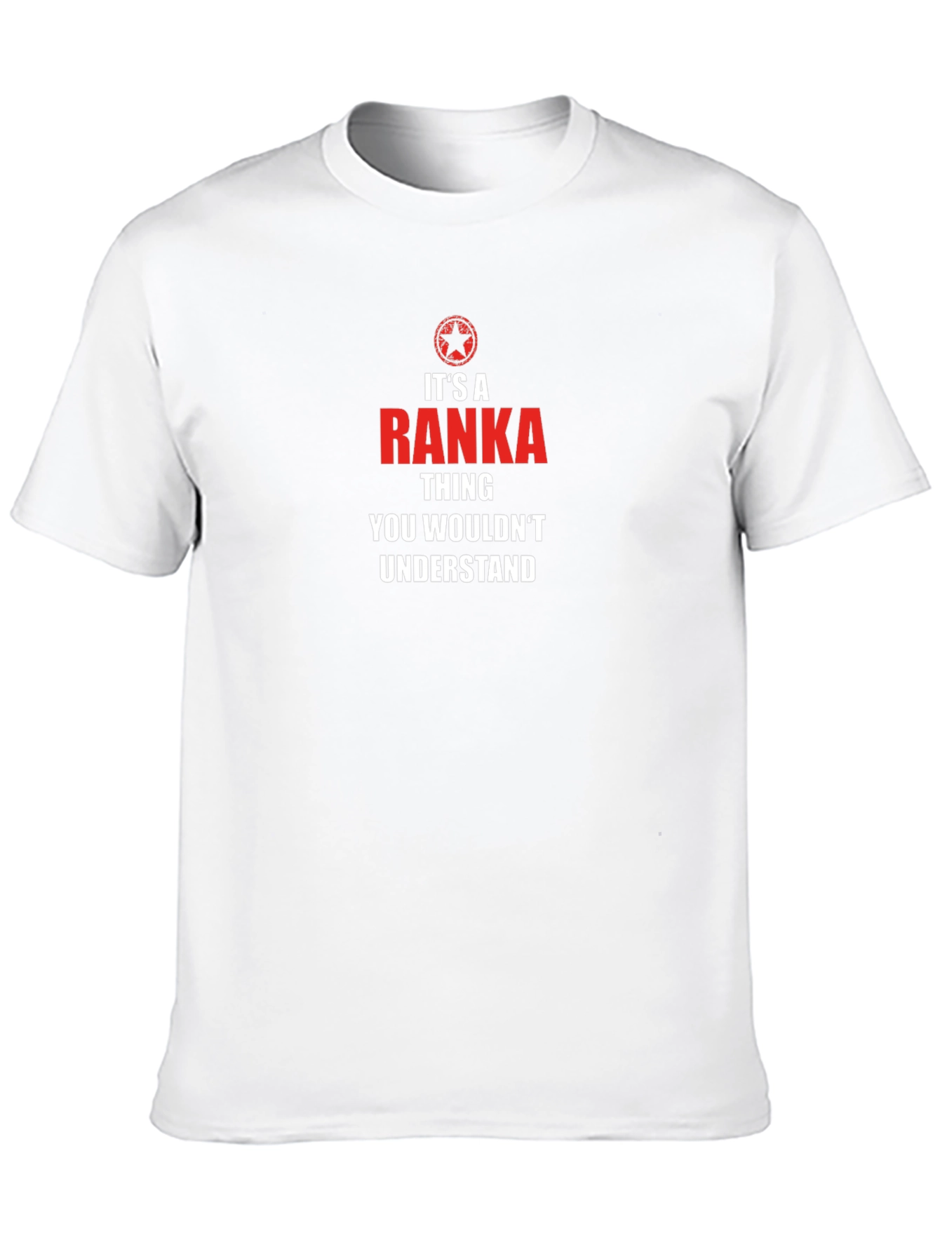 Ranka Thing T-Shirt - You Wouldnt Understand!
