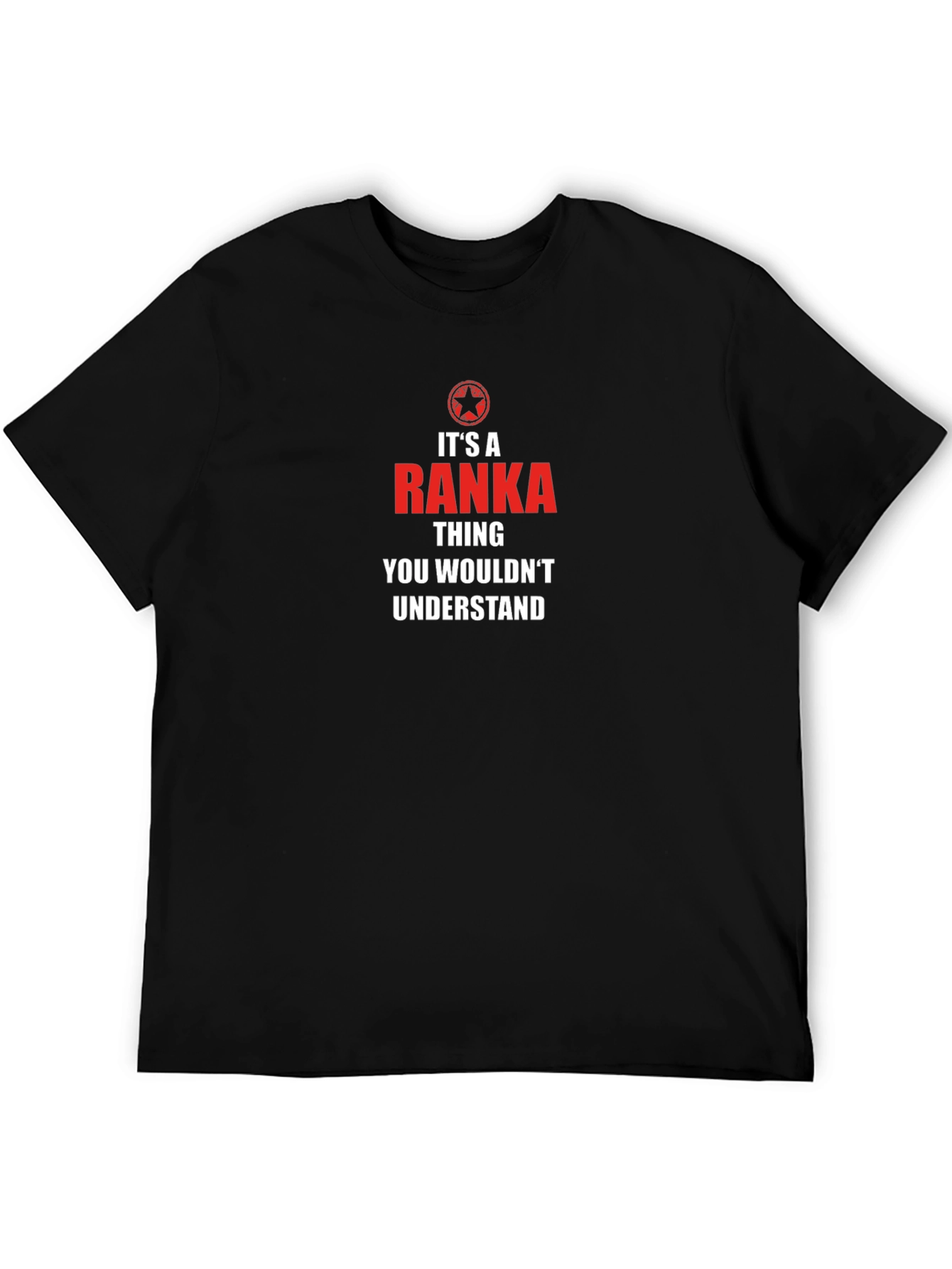 Ranka Thing T-Shirt - You Wouldnt Understand!