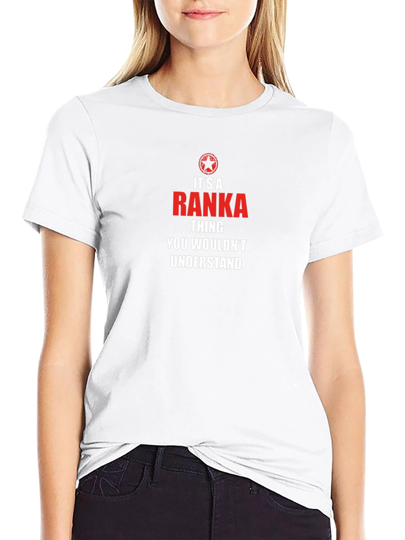 Ranka Thing T-Shirt - You Wouldnt Understand!
