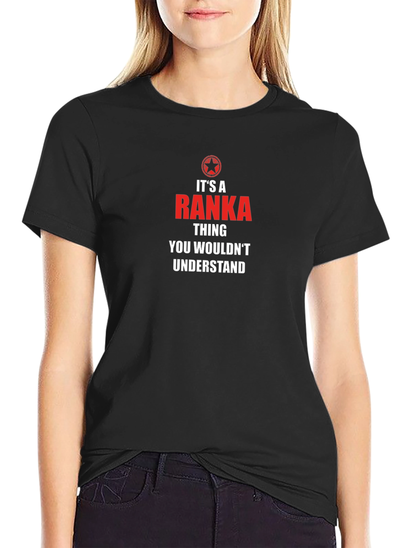 Ranka Thing T-Shirt - You Wouldnt Understand!