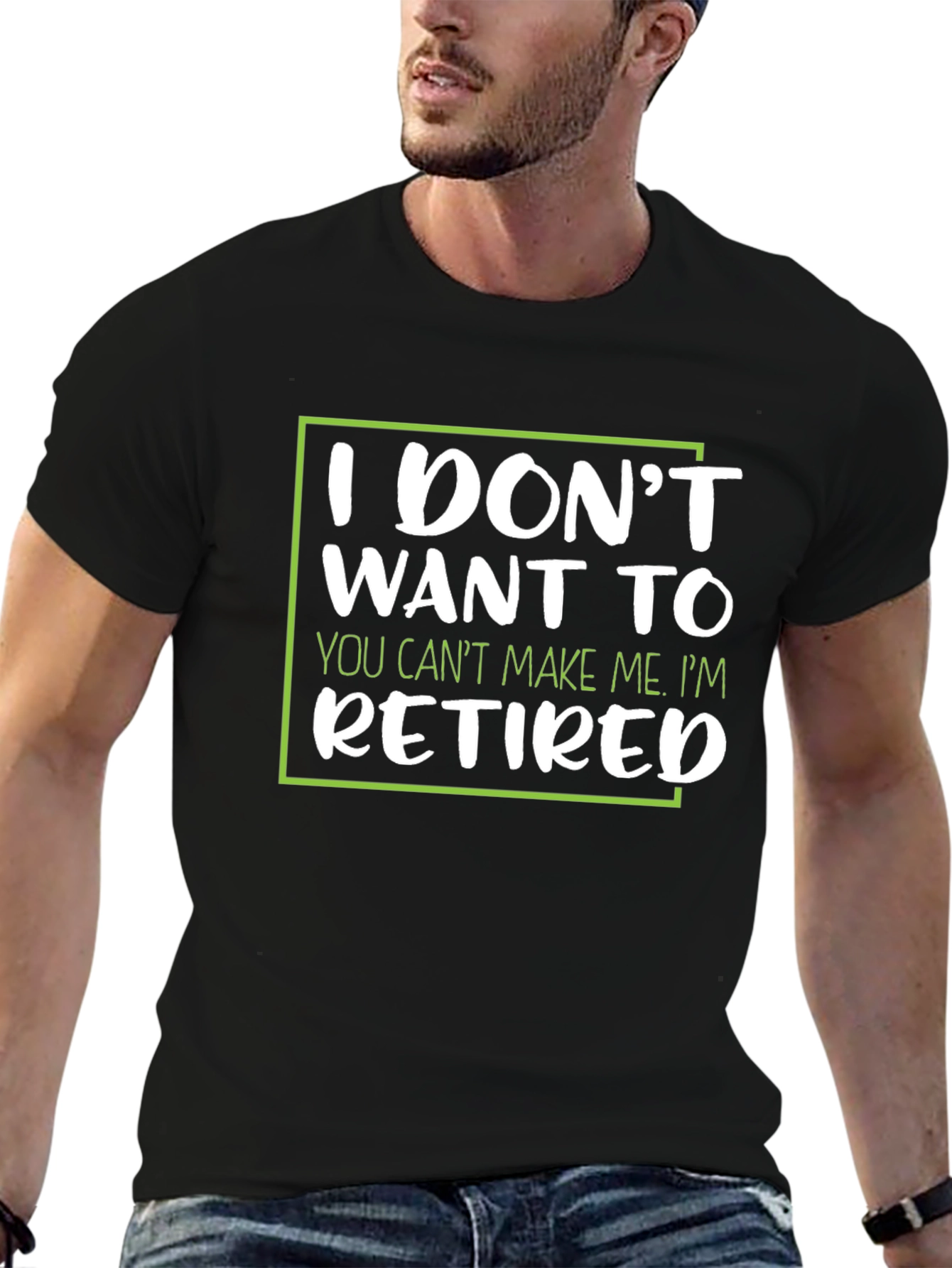 I Dont Want To Retired T-Shirt