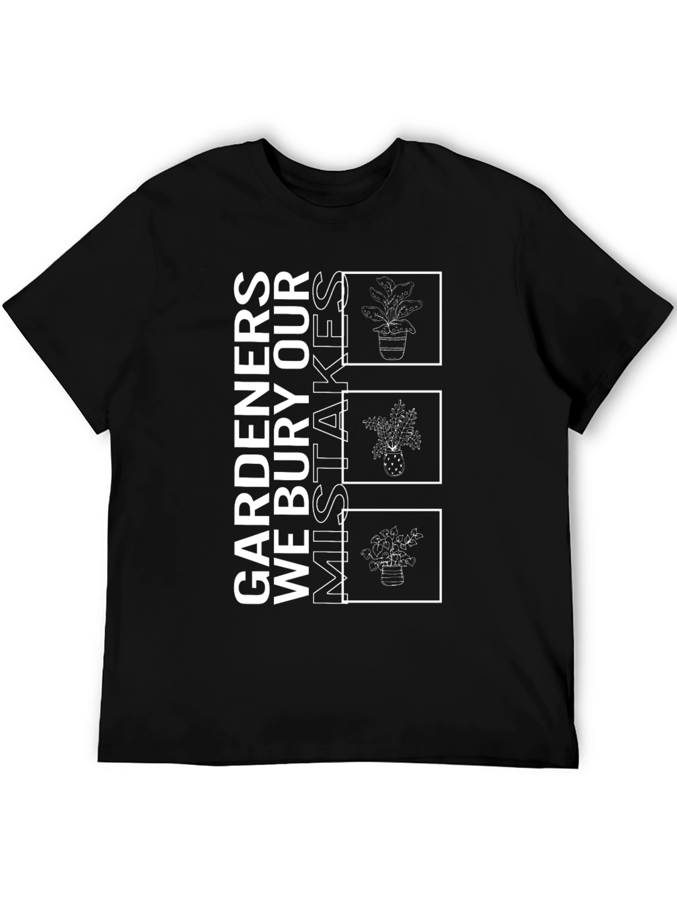 Gardeners Mistake Burial T-Shirt