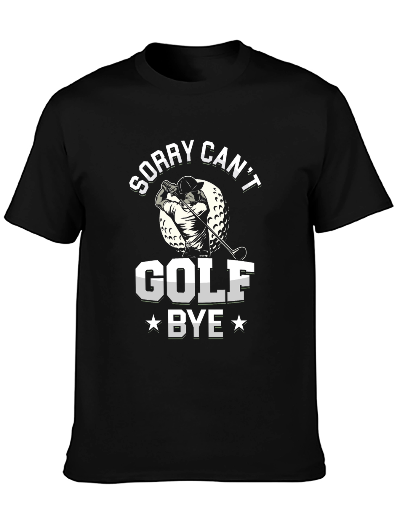 Funny Sorry Cant Golf Bye T-Shirt