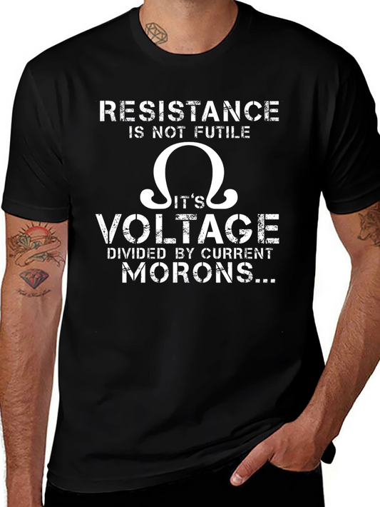 Resistance Is Not Futile Funny T-Shirt