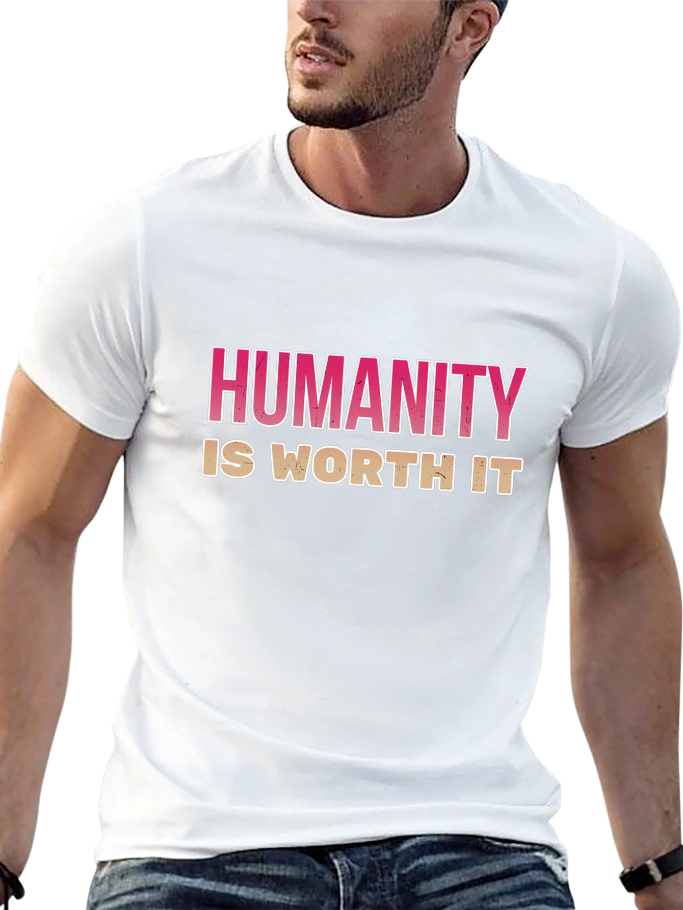 Humanity Is Worth It Graphic T-Shirt