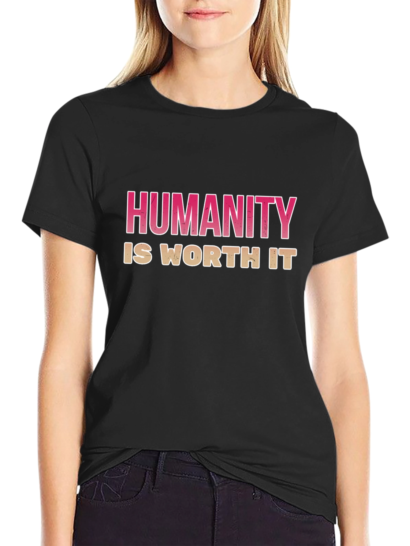 Humanity Is Worth It Graphic T-Shirt