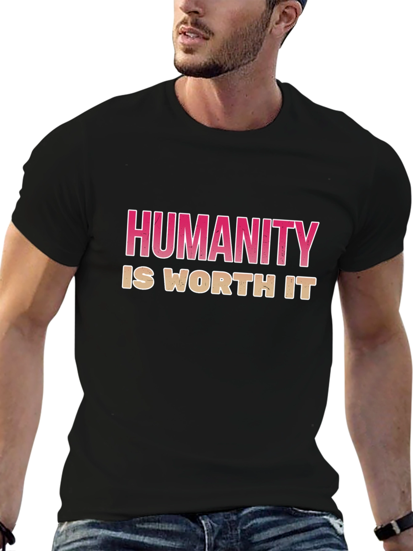 Humanity Is Worth It Graphic T-Shirt
