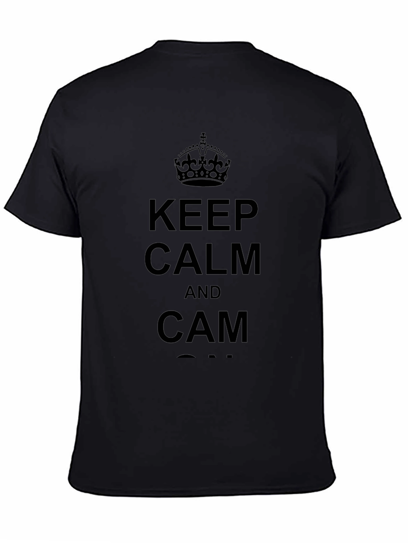 Keep Calm and Cam T-Shirt - Black Graphic Tee