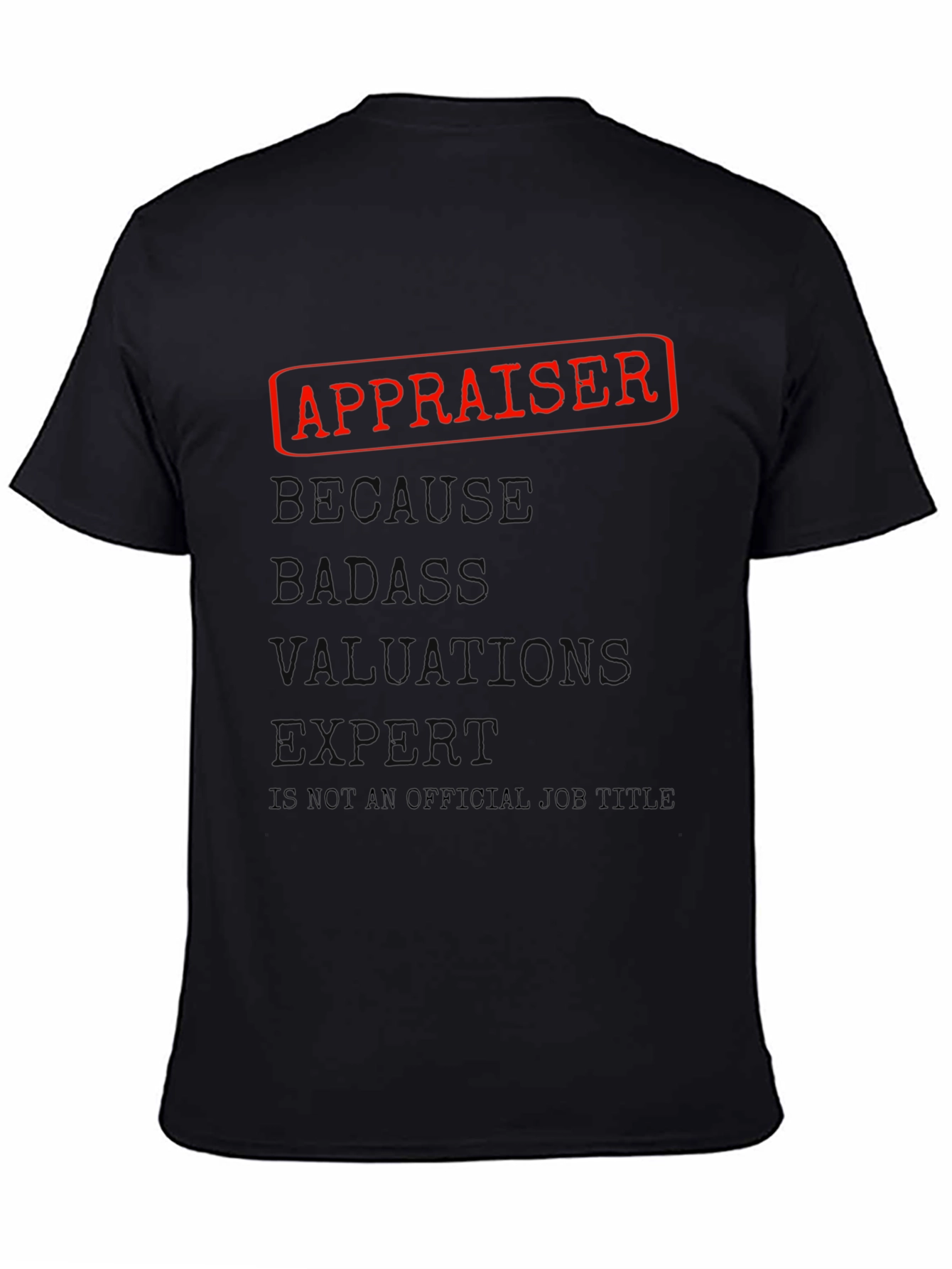 Appraiser Badass Job Title Graphic T-Shirt