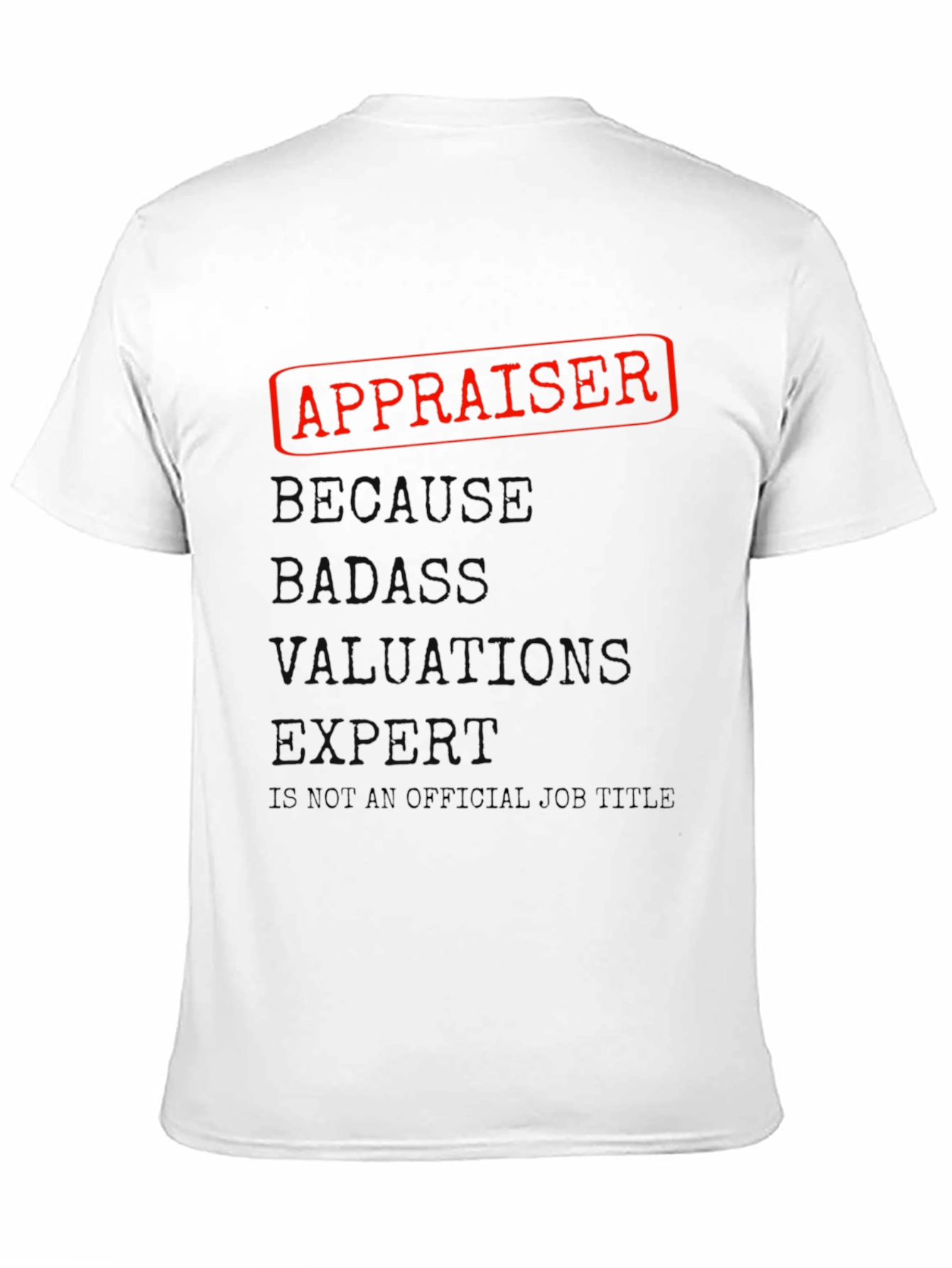 Appraiser Badass Job Title Graphic T-Shirt