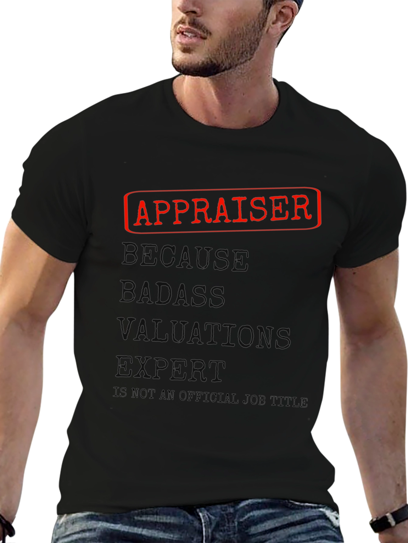 Appraiser Badass Job Title Graphic T-Shirt