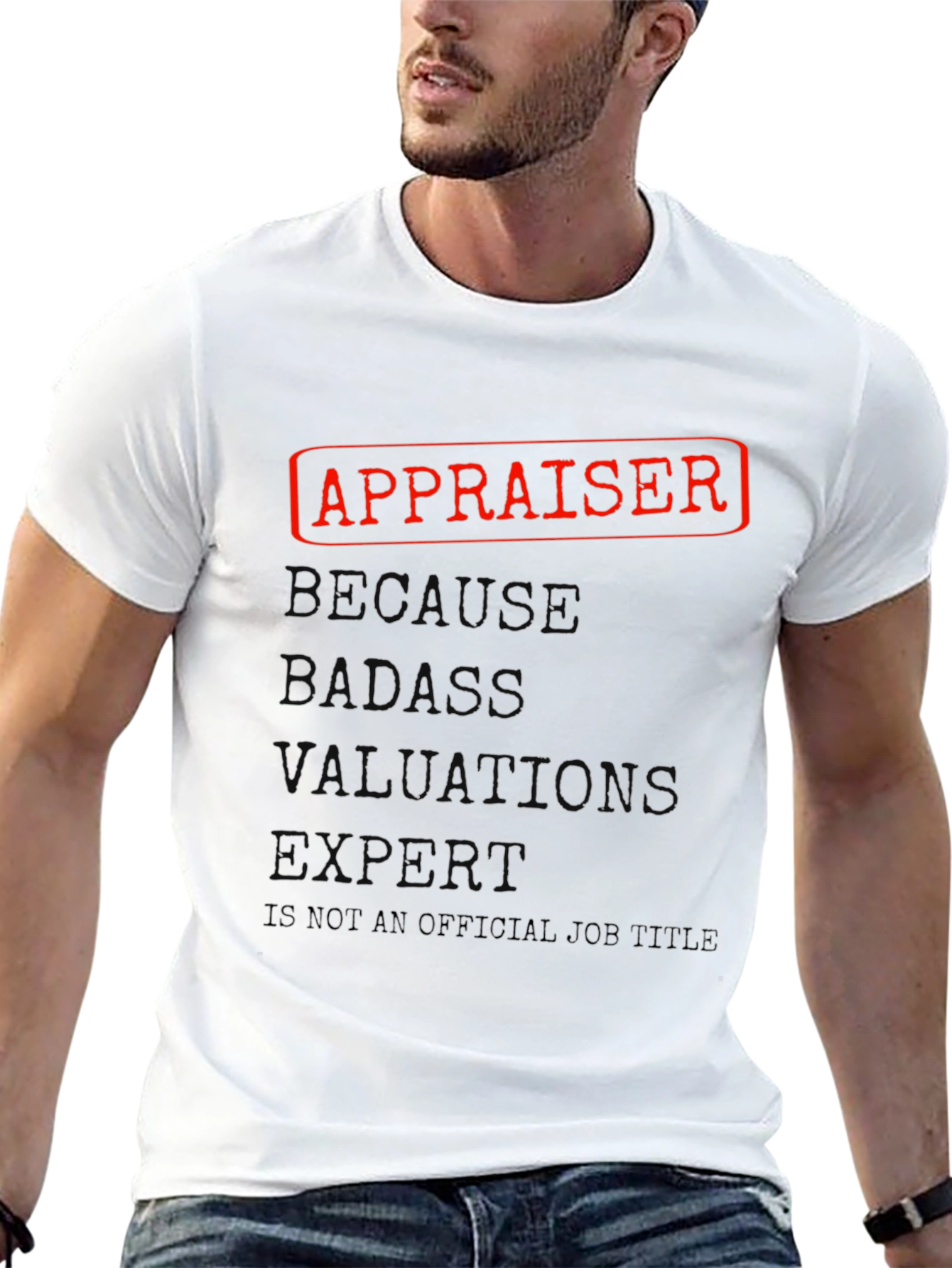 Appraiser Badass Job Title Graphic T-Shirt
