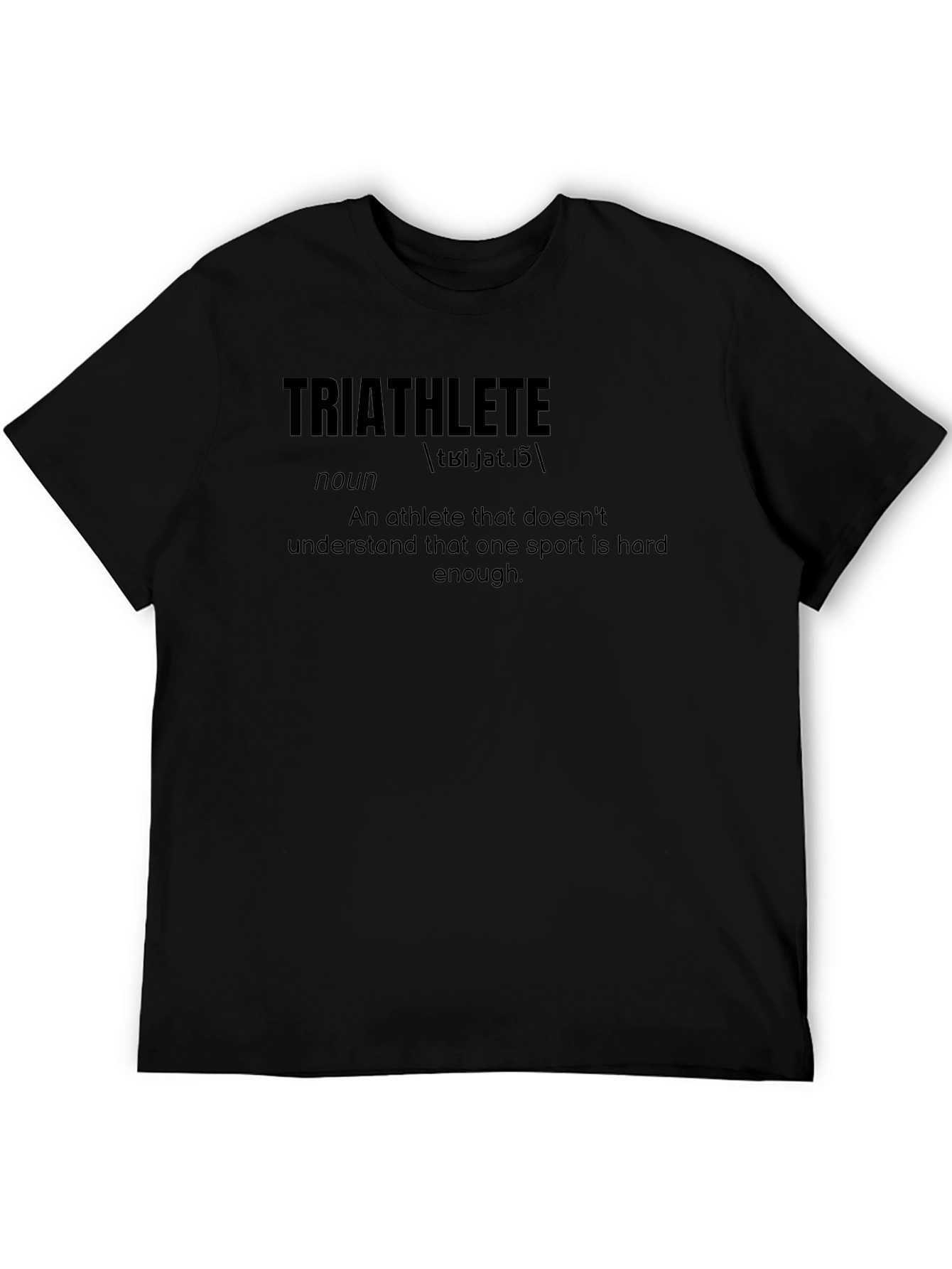 Triathlete Definition T-Shirt - Funny Athlete Gift