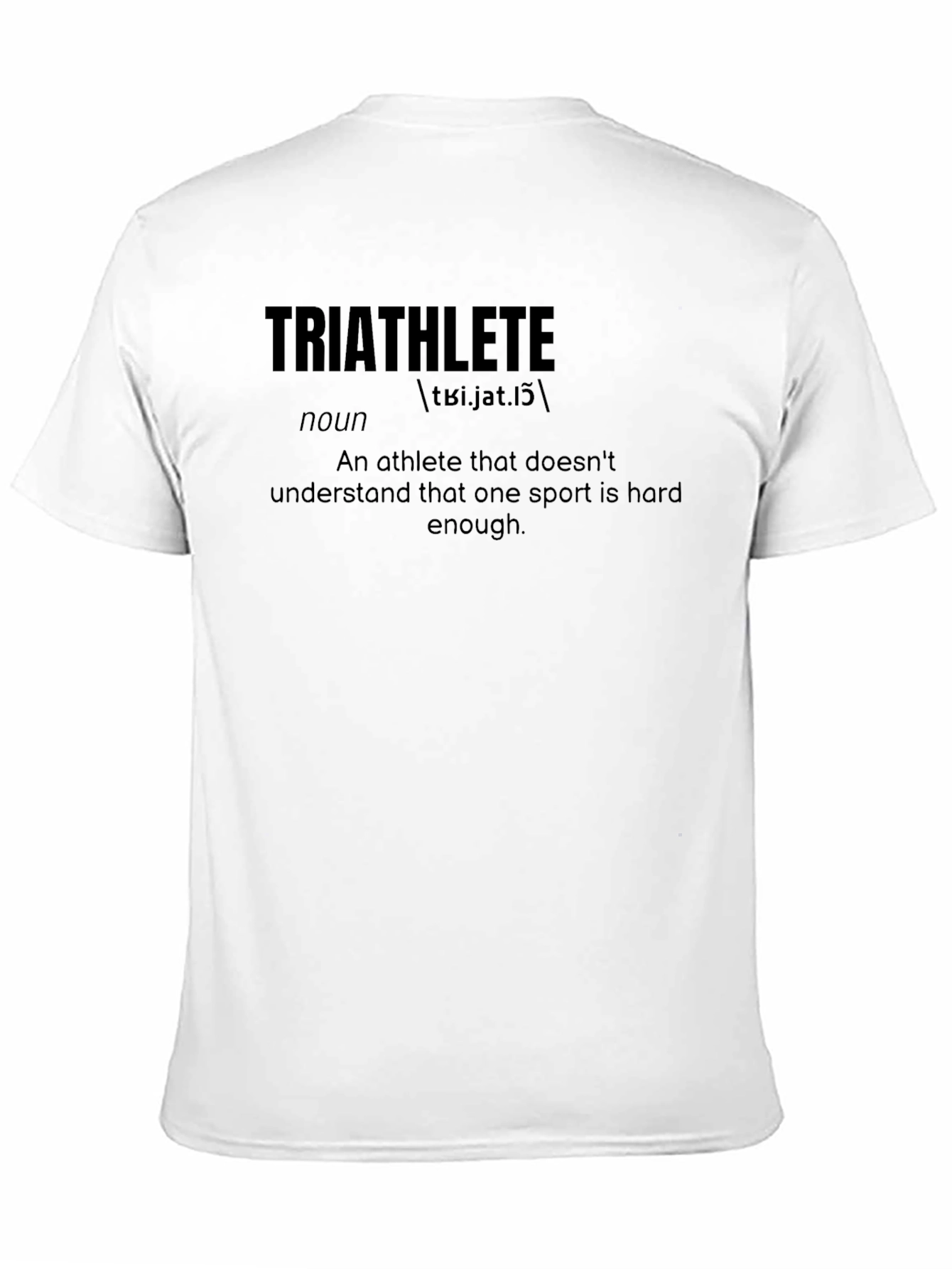 Triathlete Definition T-Shirt - Funny Athlete Gift