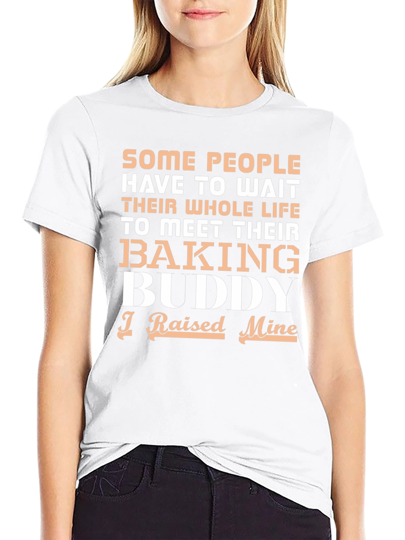 Baking Buddy T-Shirt - Raised Mine!