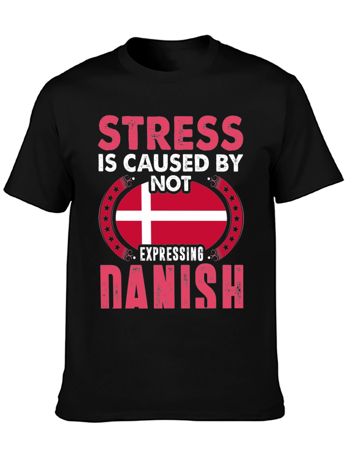 Stress Caused By Not Expressing Danish T-Shirt