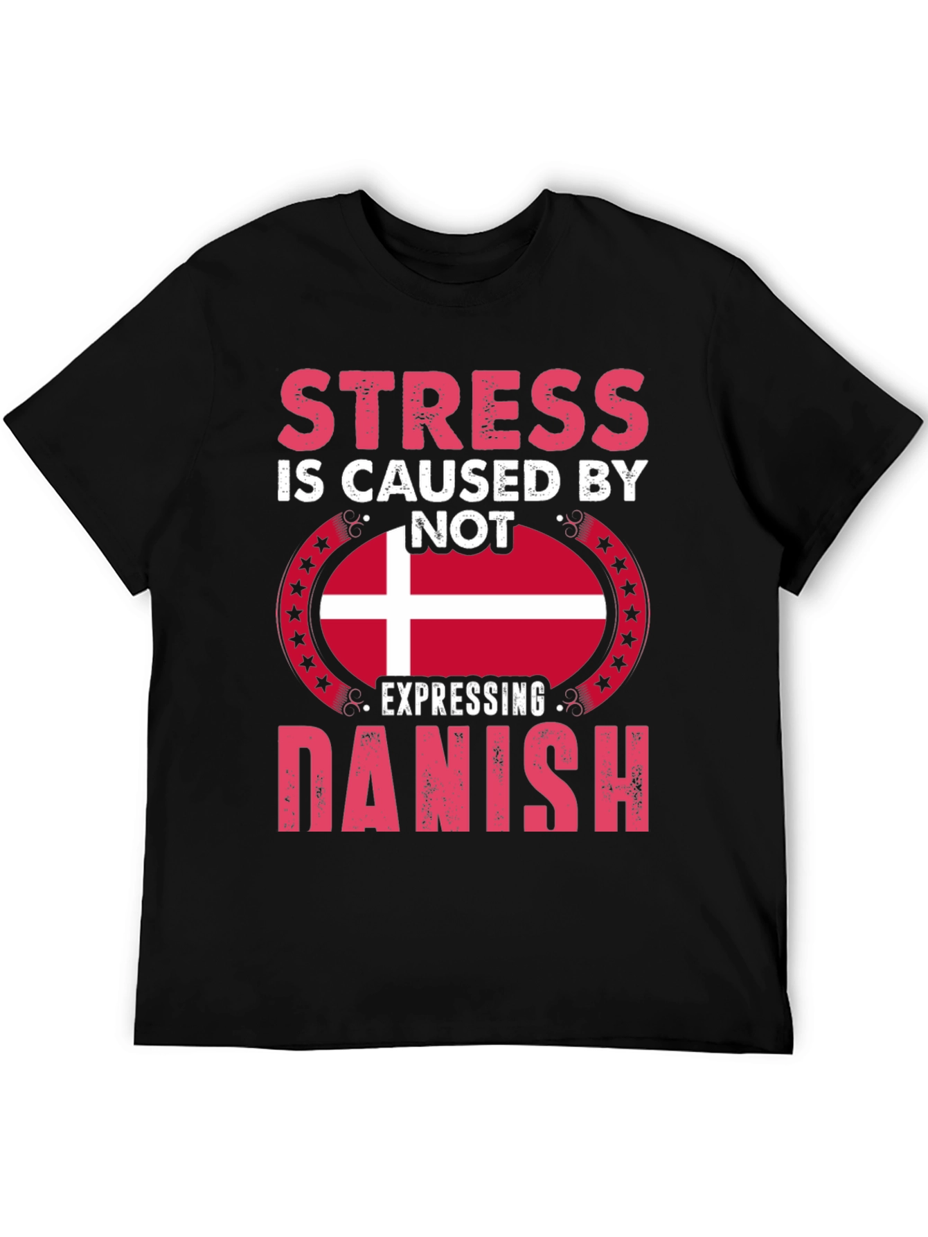 Stress Caused By Not Expressing Danish T-Shirt