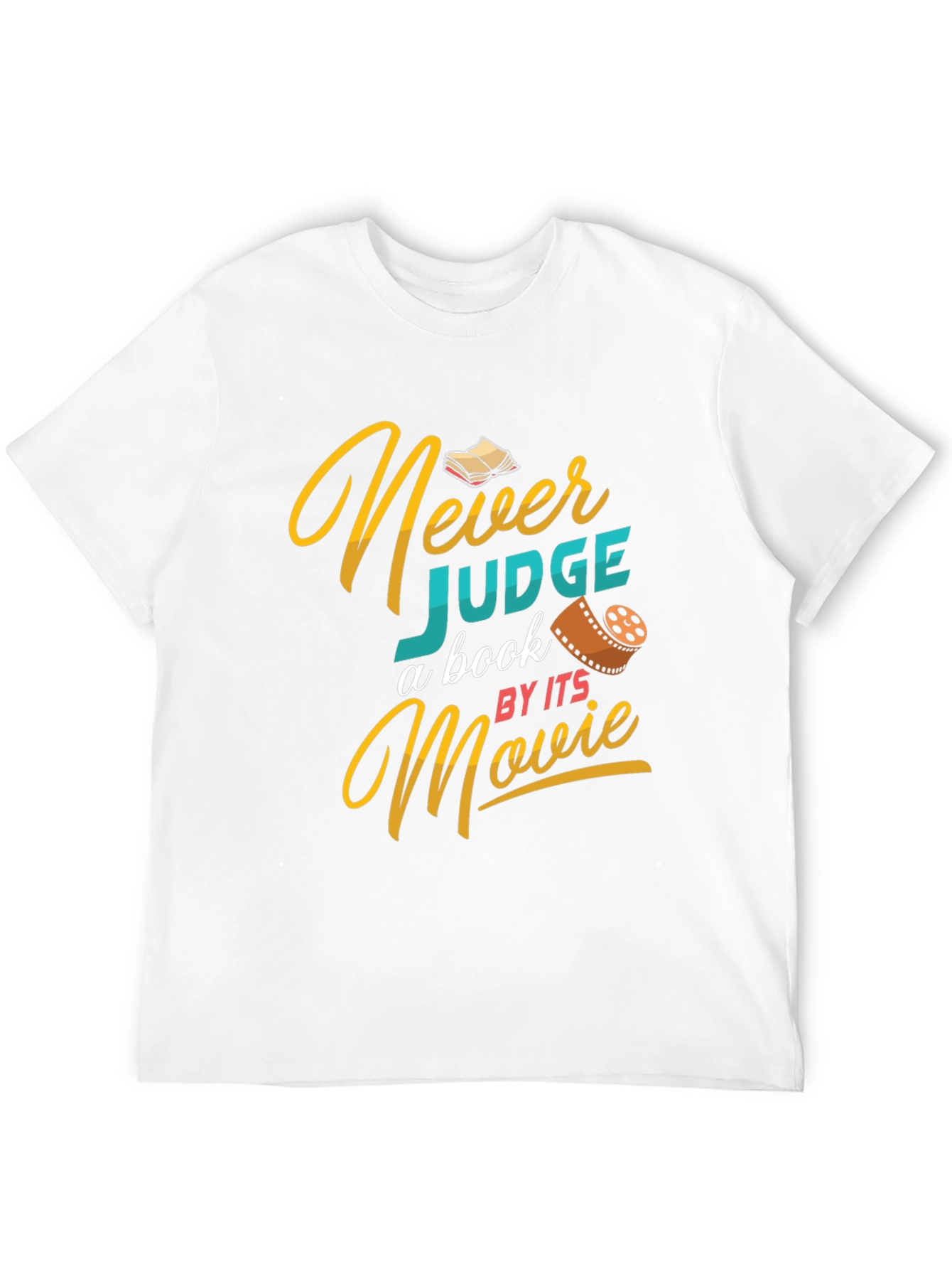 Never Judge a Book by its Movie Graphic Tee