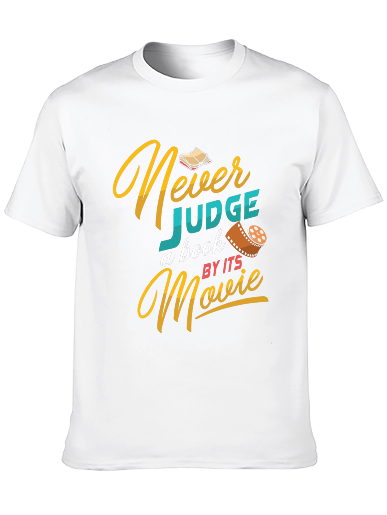 Never Judge a Book by its Movie Graphic Tee