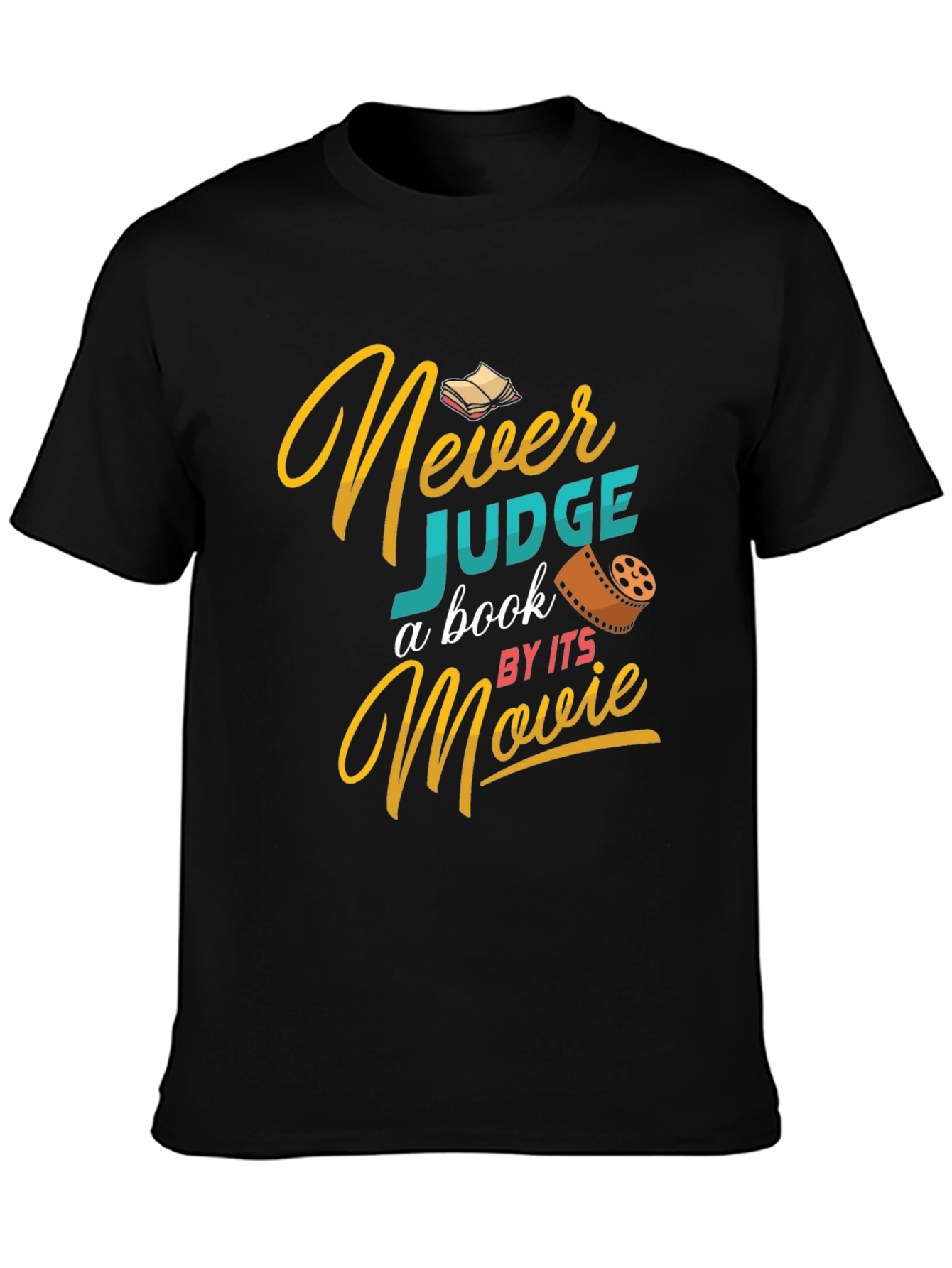 Never Judge a Book by its Movie Graphic Tee