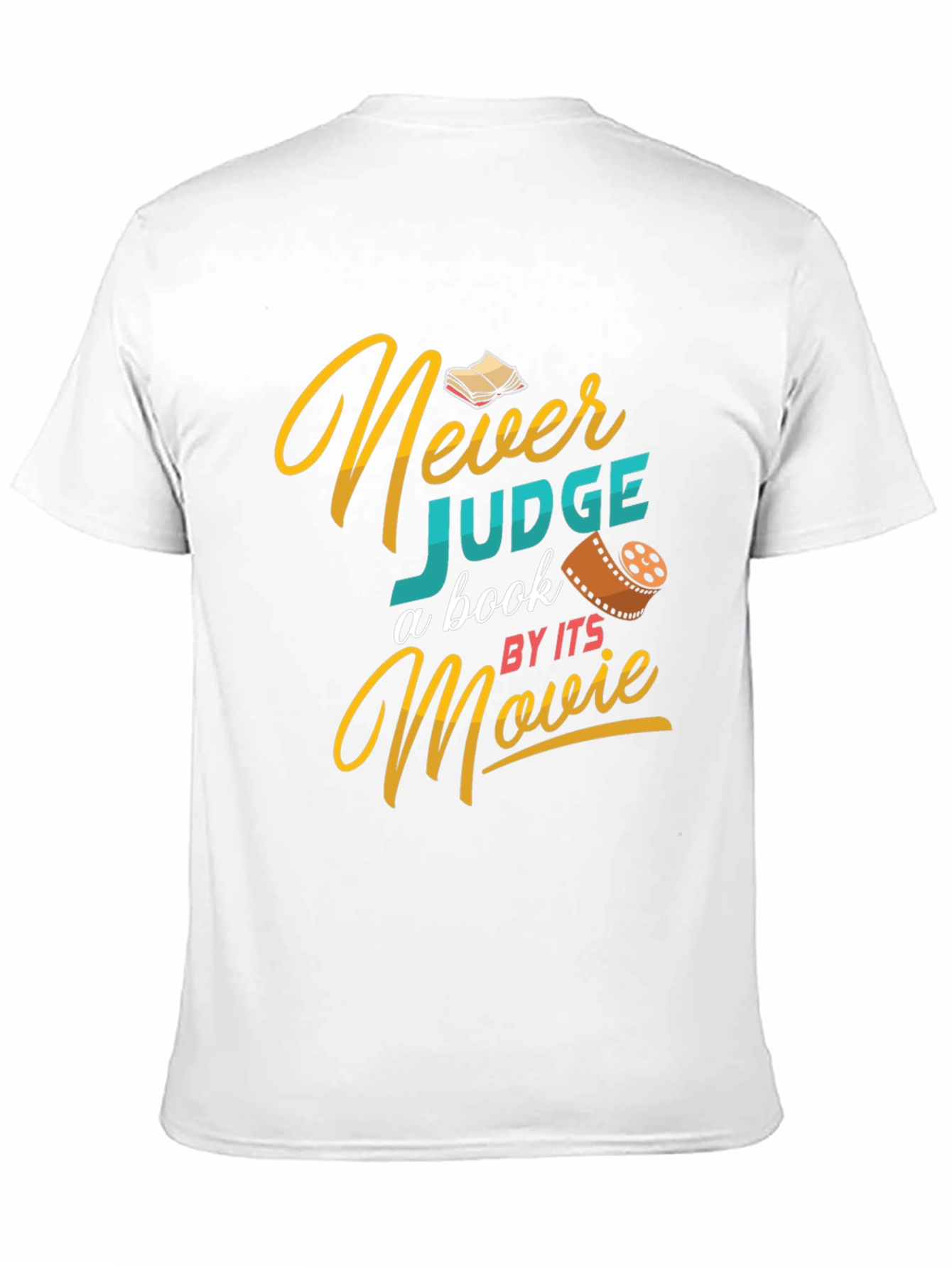Never Judge a Book by its Movie Graphic Tee