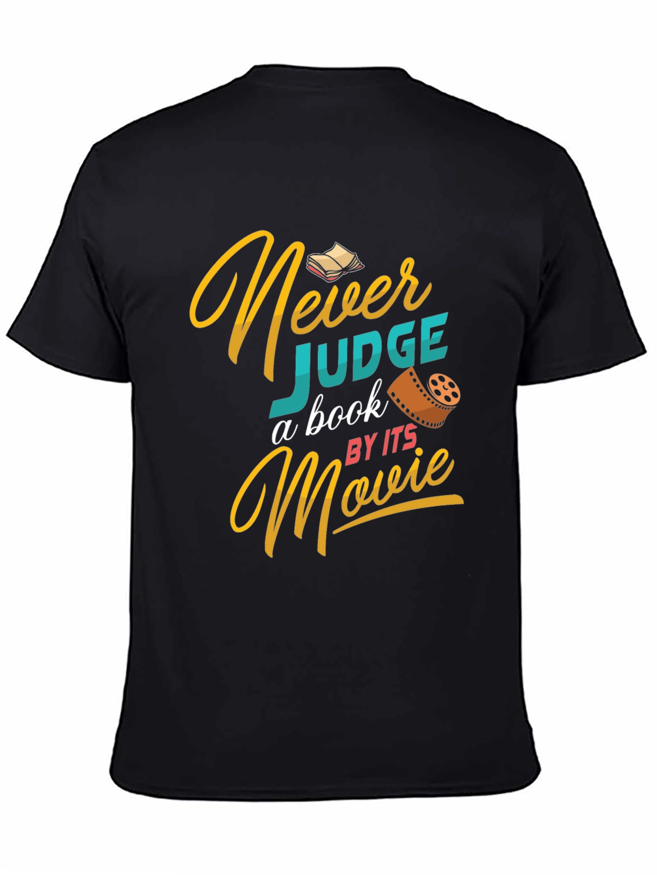 Never Judge a Book by its Movie Graphic Tee