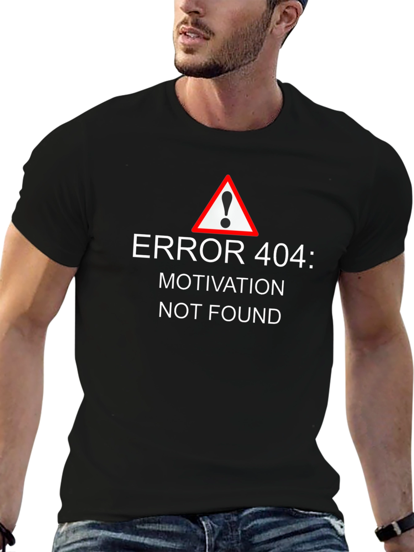 Error 404 Motivation Not Found T-Shirt