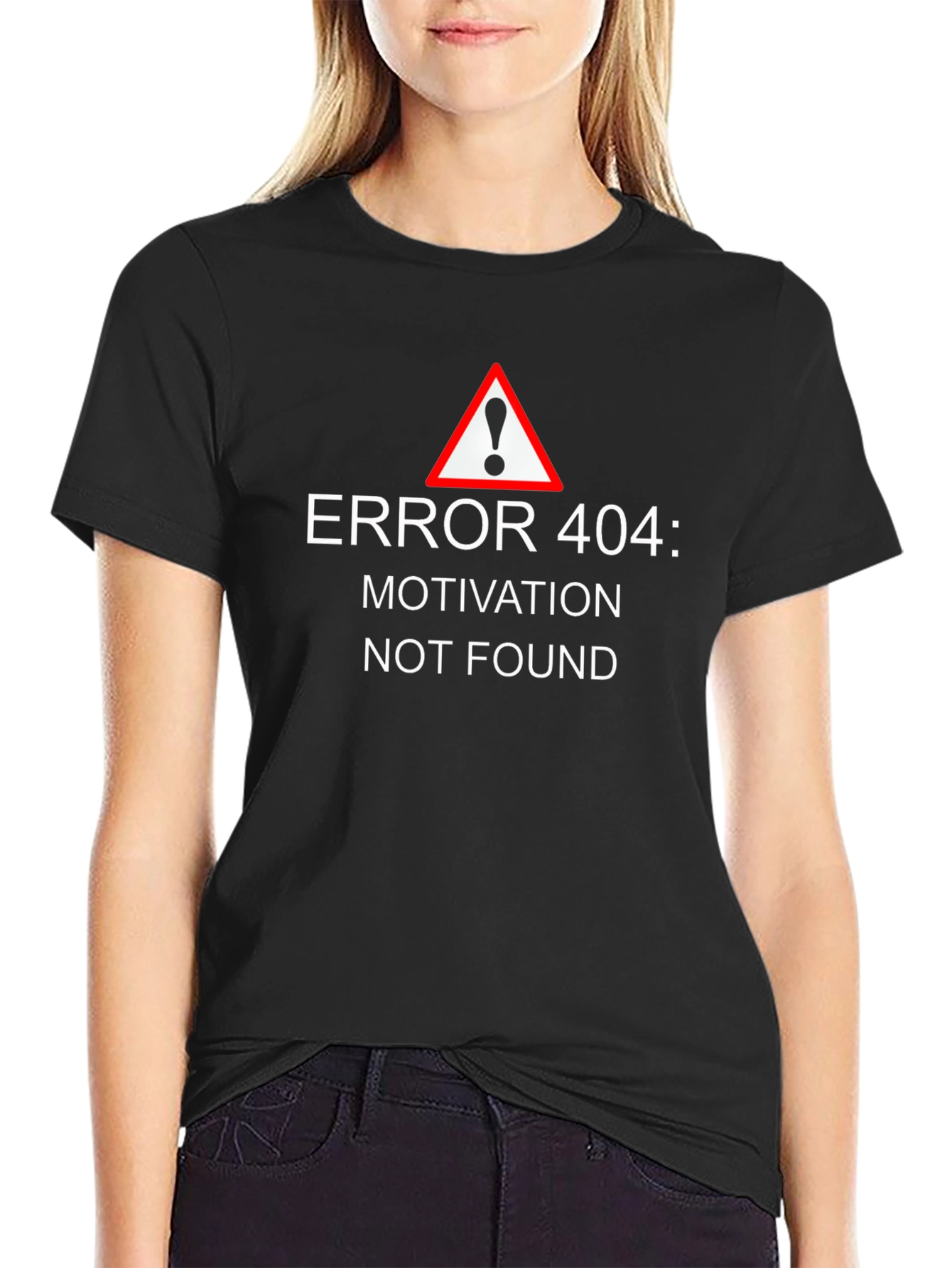 Error 404 Motivation Not Found T-Shirt