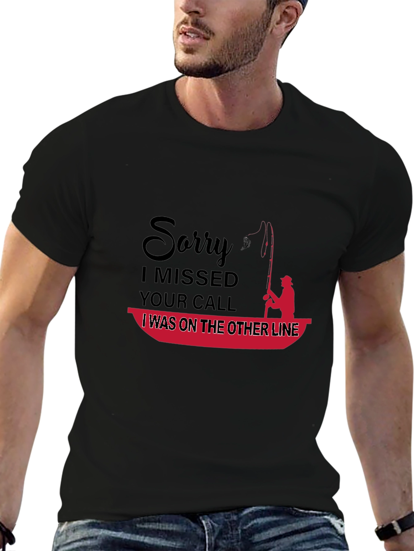 Funny Fishing T-Shirt: Sorry I Missed Your Call