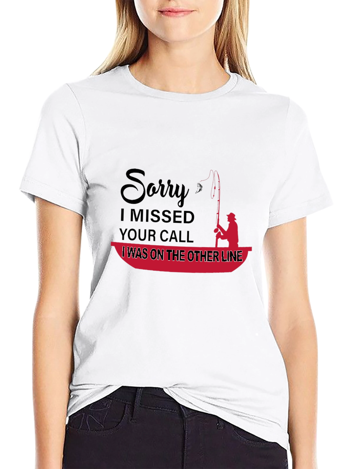 Funny Fishing T-Shirt: Sorry I Missed Your Call