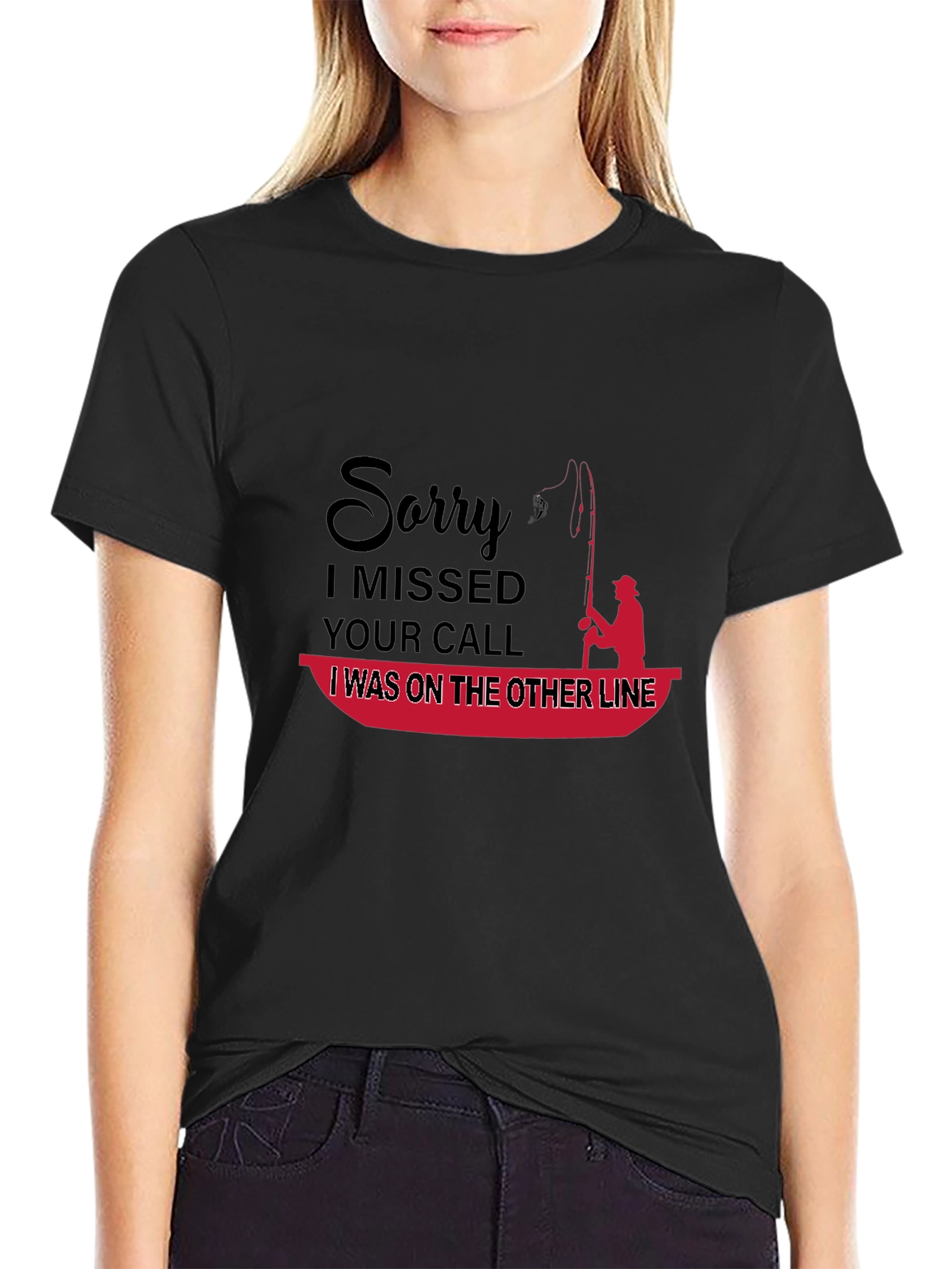 Funny Fishing T-Shirt: Sorry I Missed Your Call