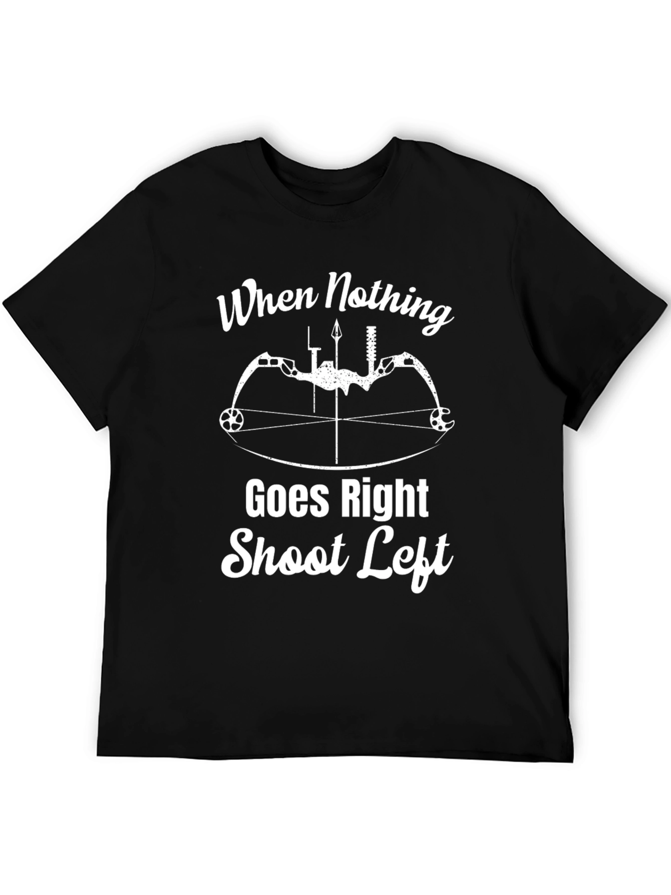 Funny Archery T-Shirt - When Nothing Goes Right